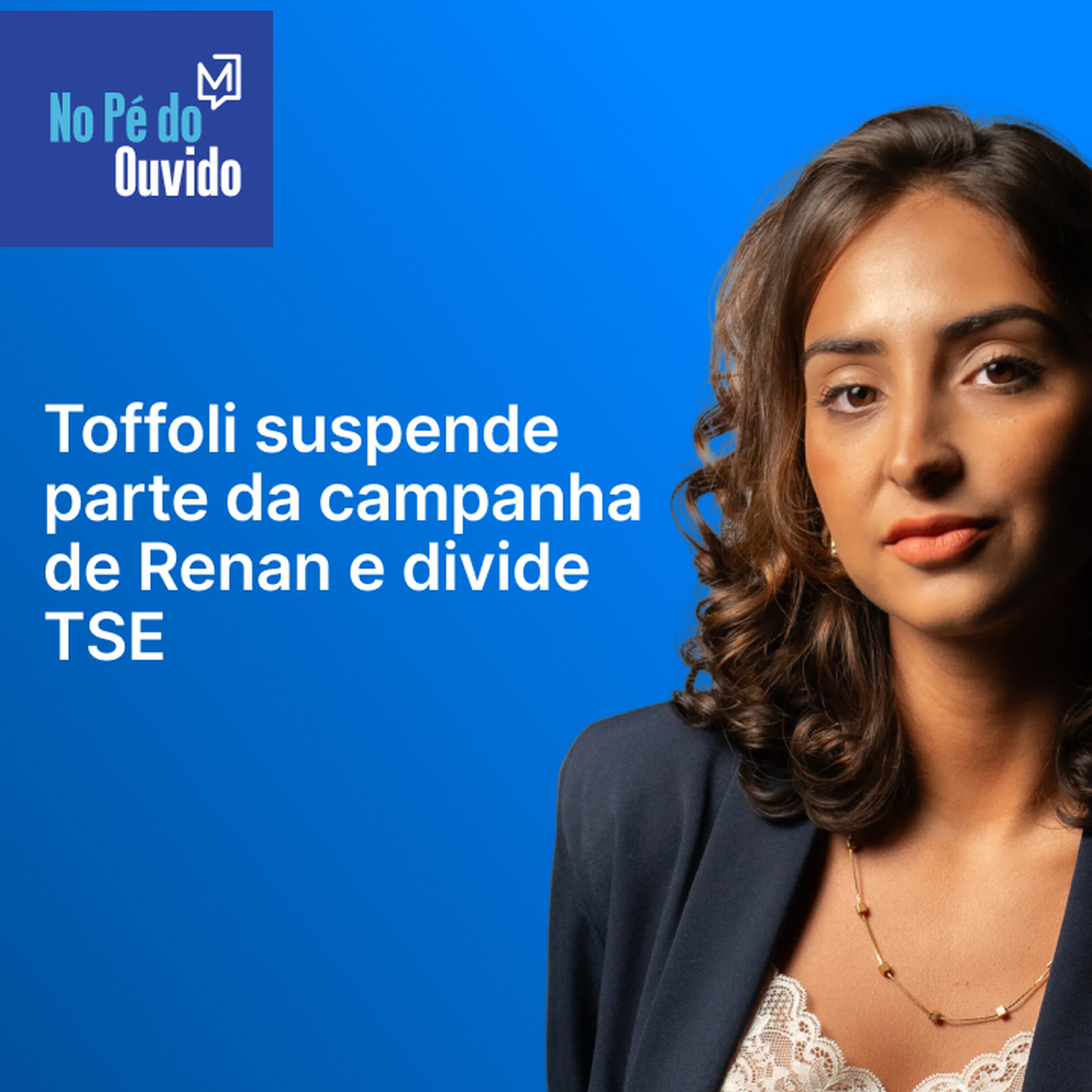 Toffoli suspende parte da campanha de Renan e divide TSE
