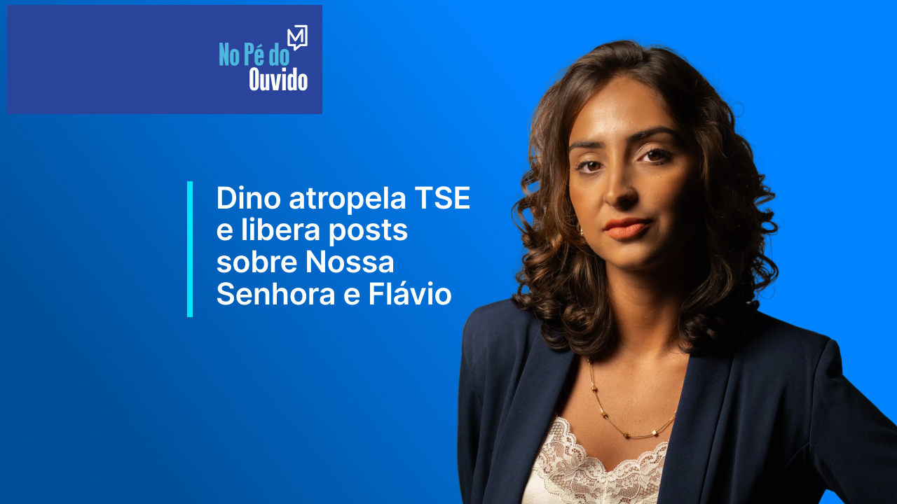 Dino atropela TSE e libera posts sobre Nossa Senhora e Flávio
