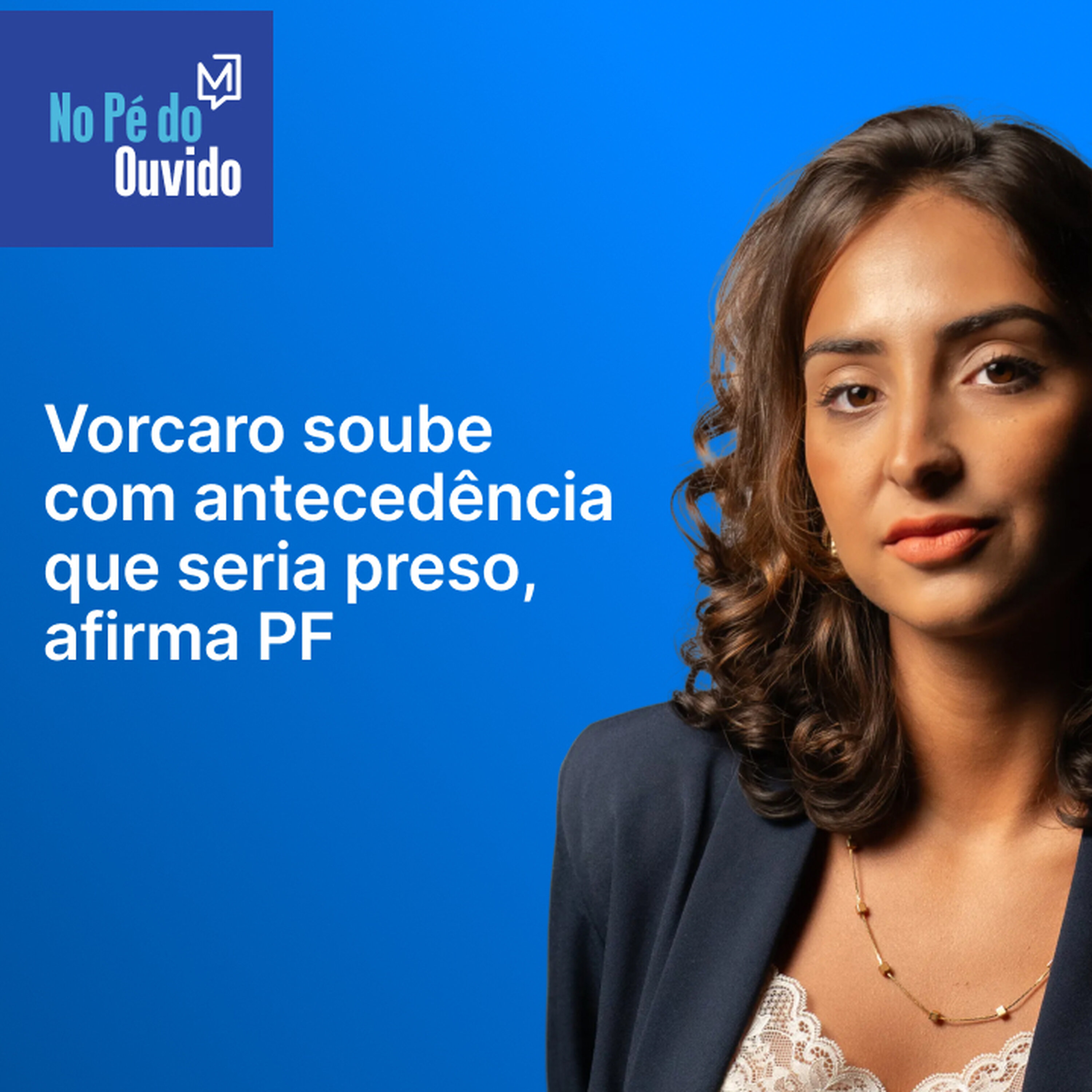Vorcaro soube com antecedência que seria preso, afirma PF