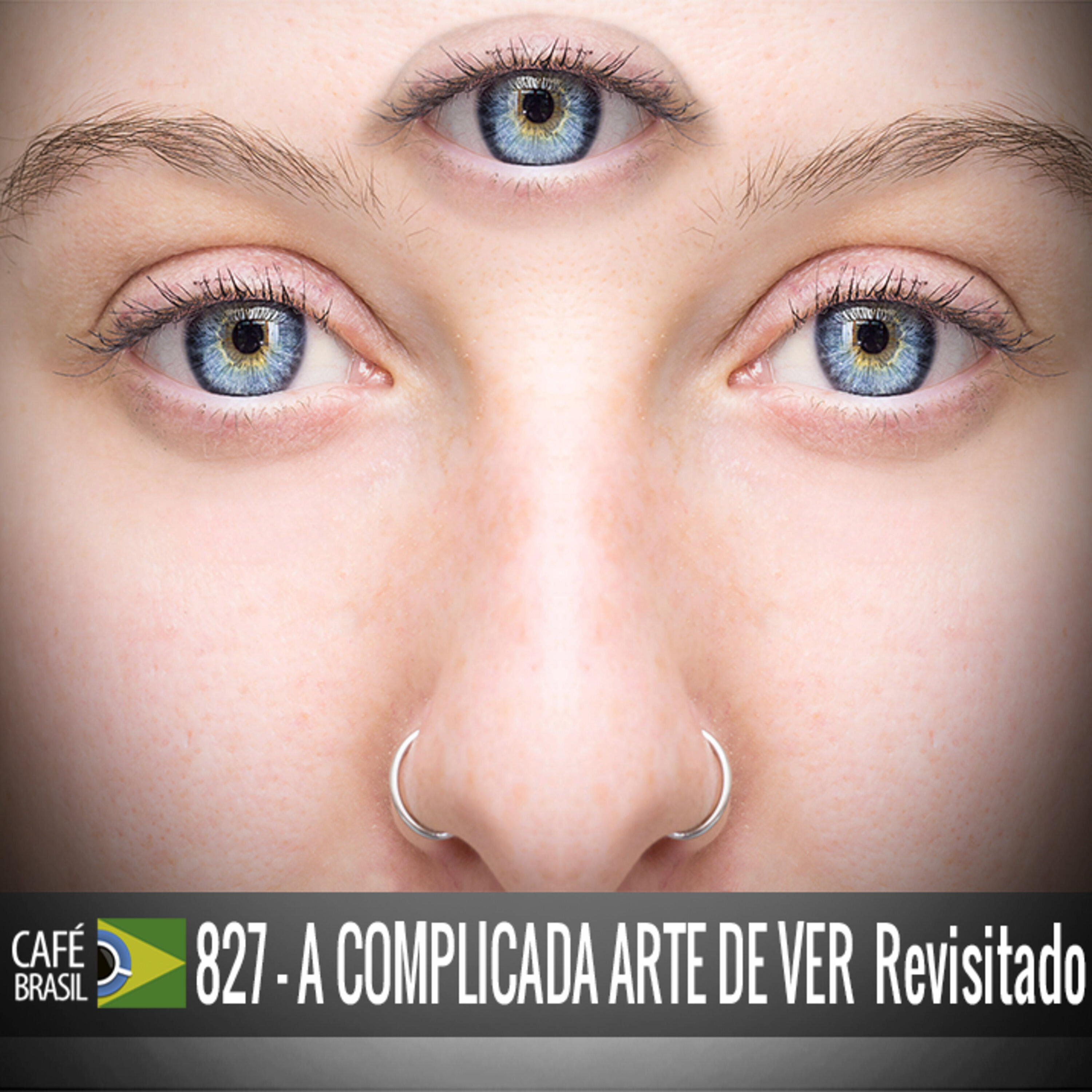Café Brasil 827 - A complicada arte de ver - revisitado episode artwork
