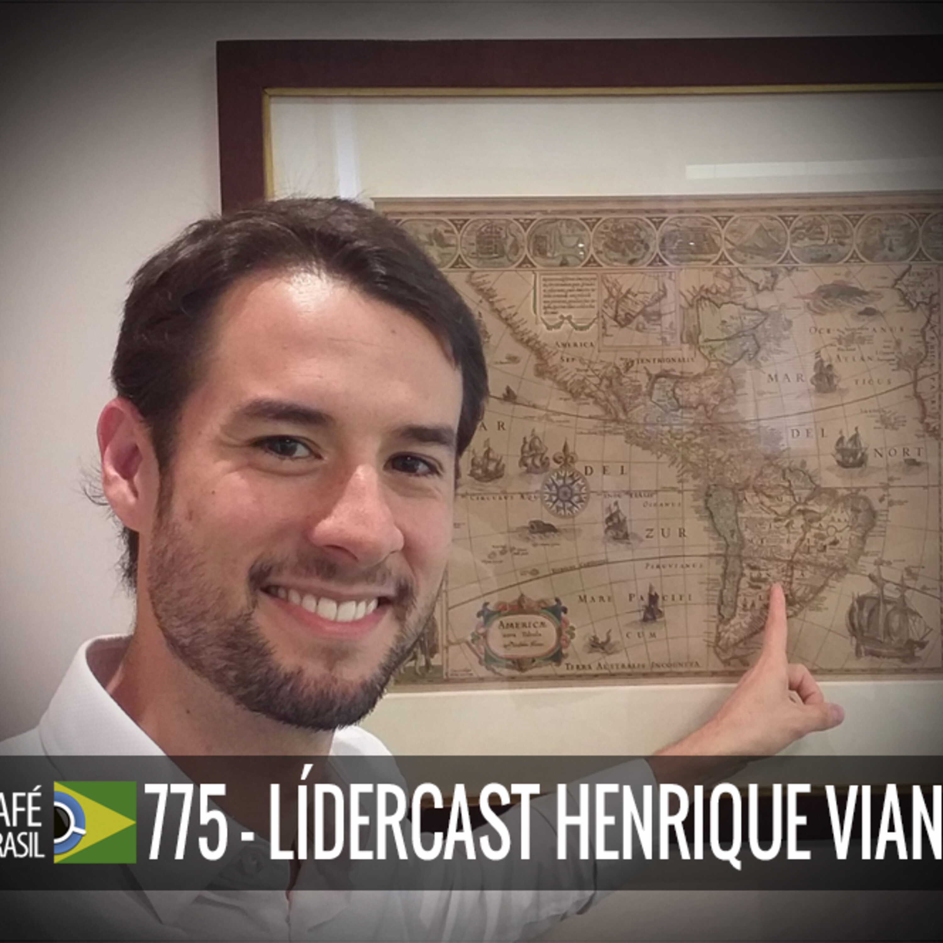 Café Brasil 775 - LíderCast Henrique Viana - Brasil Paralelo episode artwork