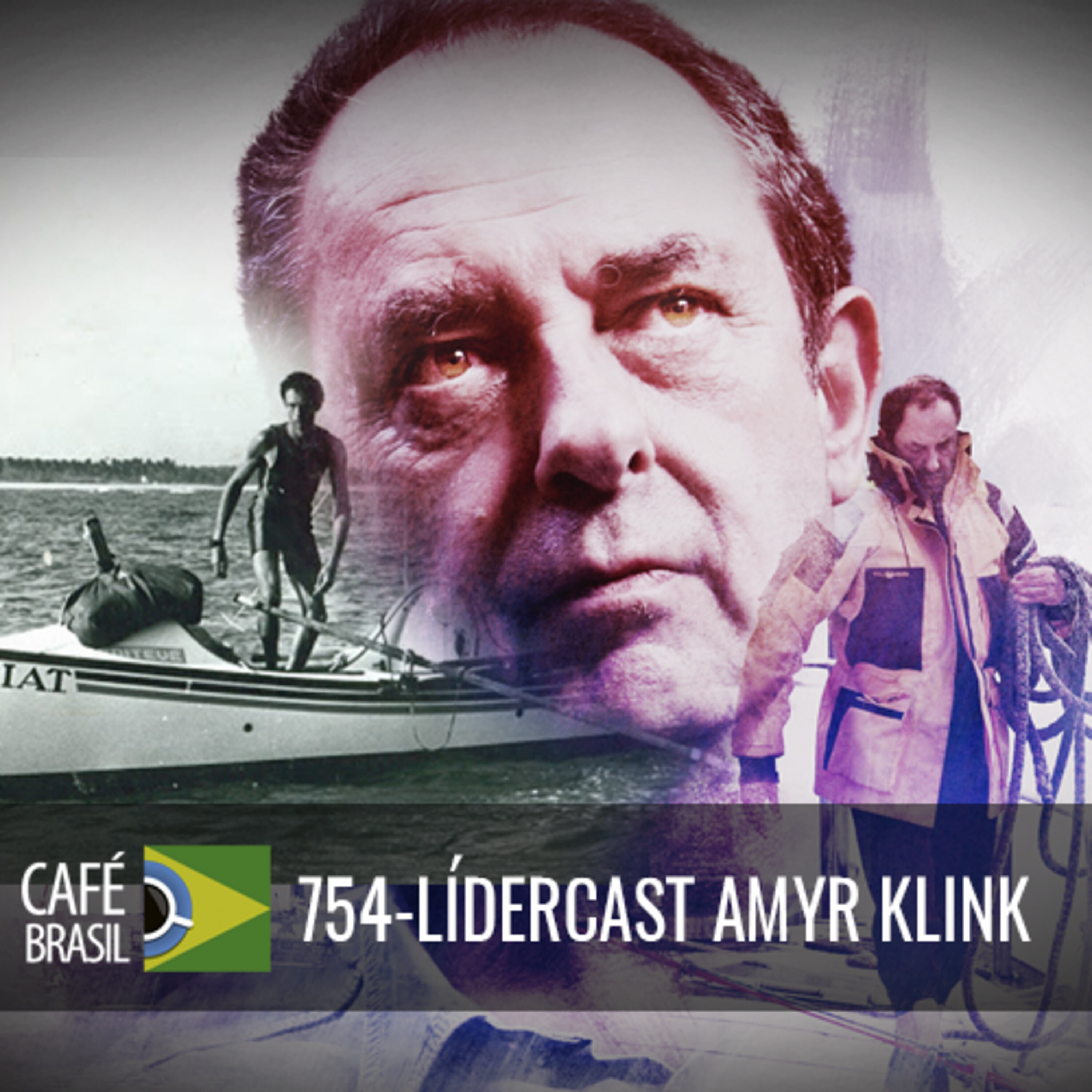 Café Brasil 754 - LíderCast Amyr Klink episode artwork