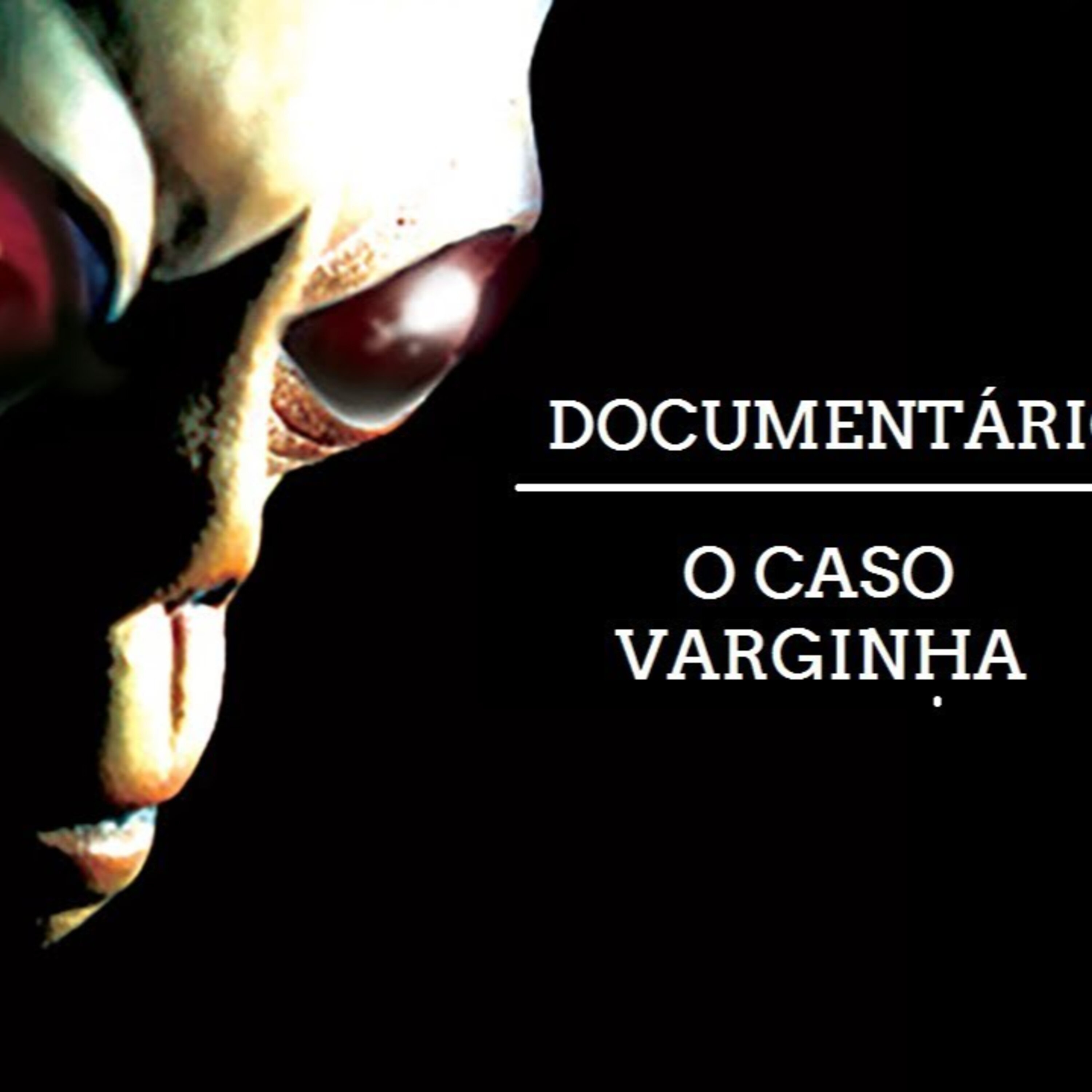 080 - VARGINHA - DOCUMENTÁRIO DO CANAL INFINITO