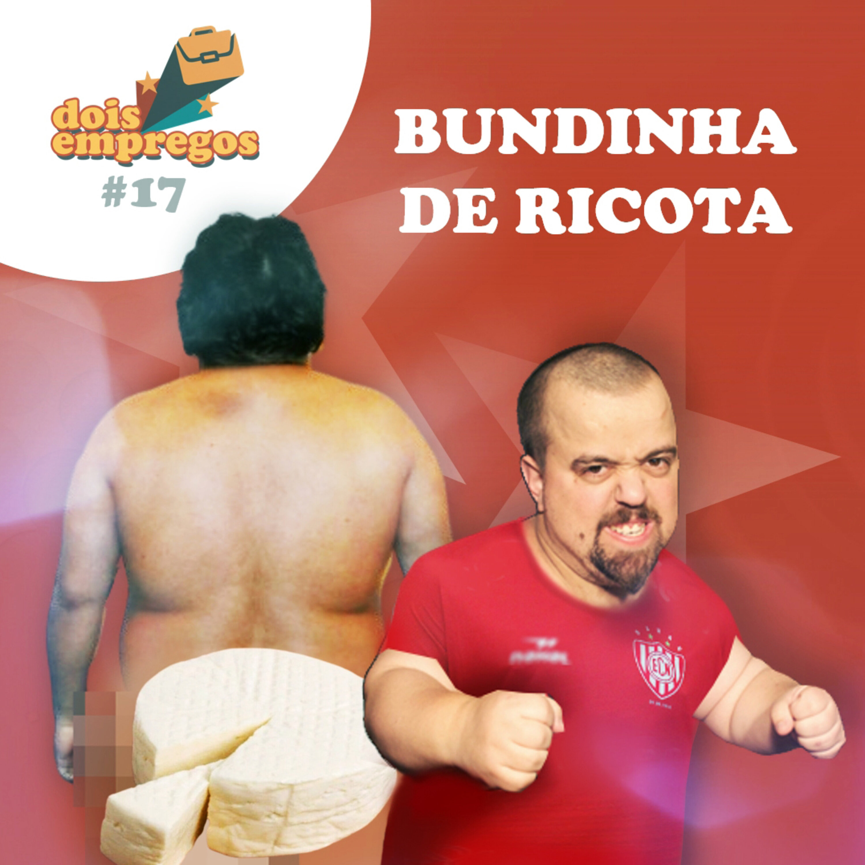 #17 - Bundinha de Ricota (Ft. Gleison Raphael) episode artwork