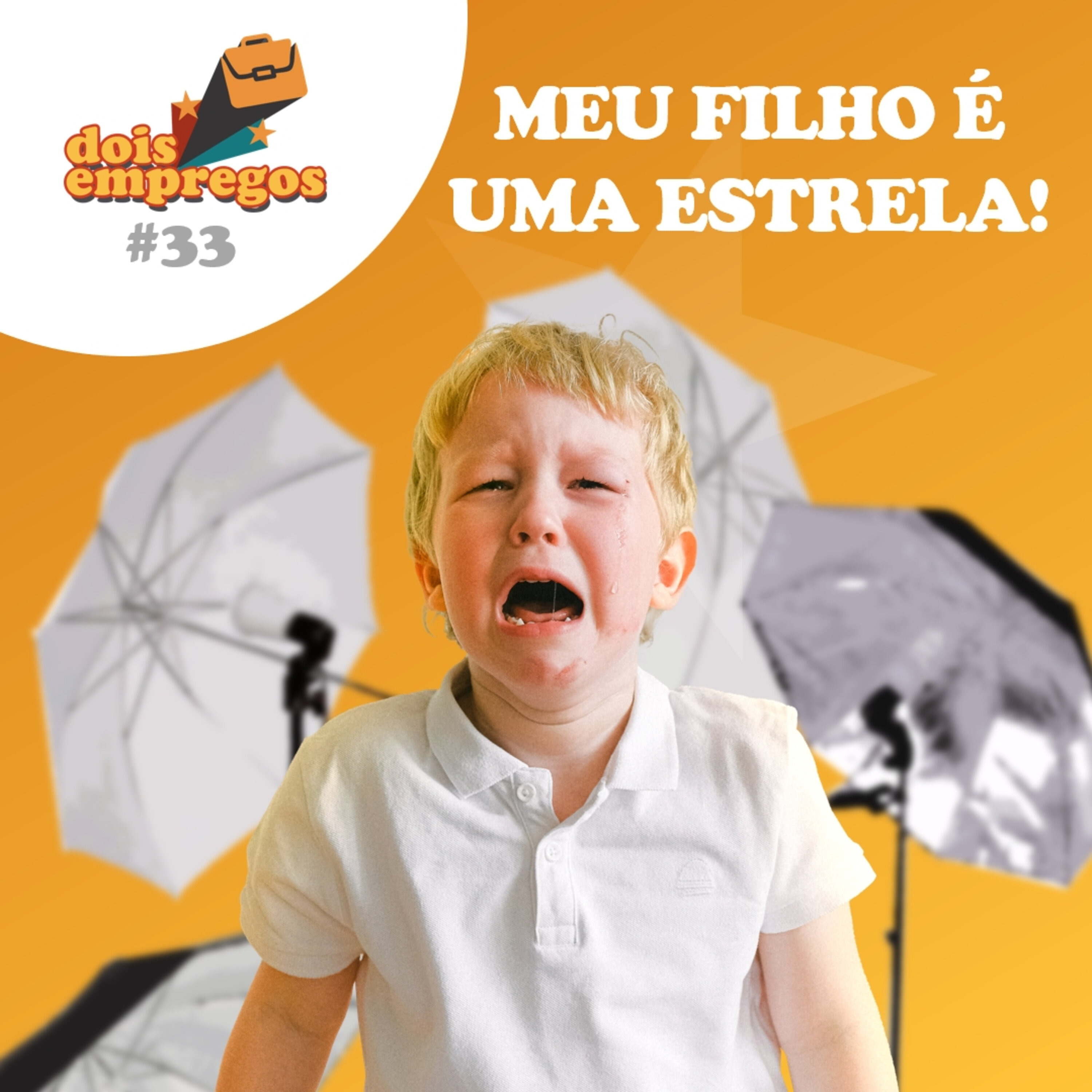 #33 - Meu Filho é uma Estrela! (ft. Rafa Longhini) episode artwork