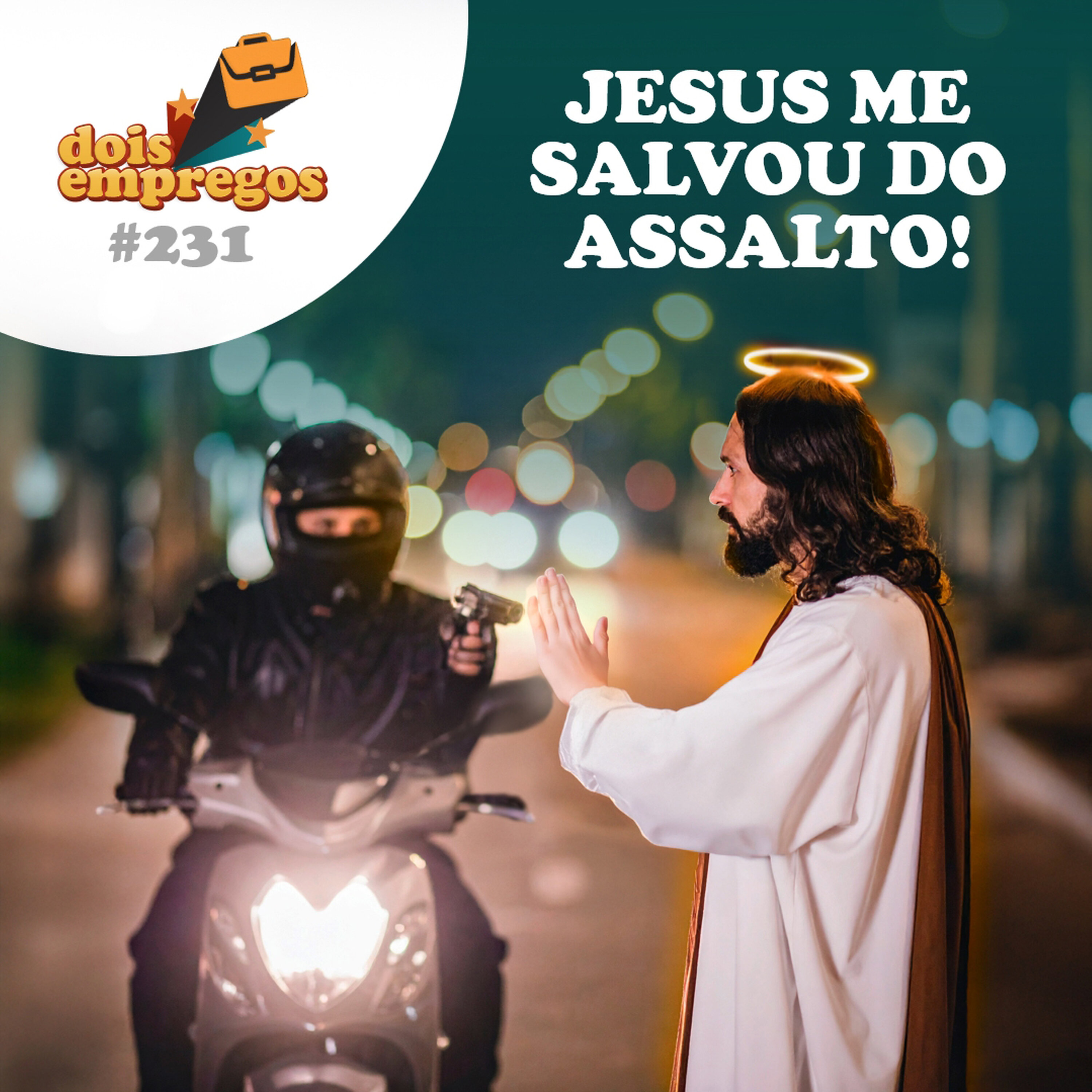 #231 - JESUS me Salvou do Assalto! episode artwork