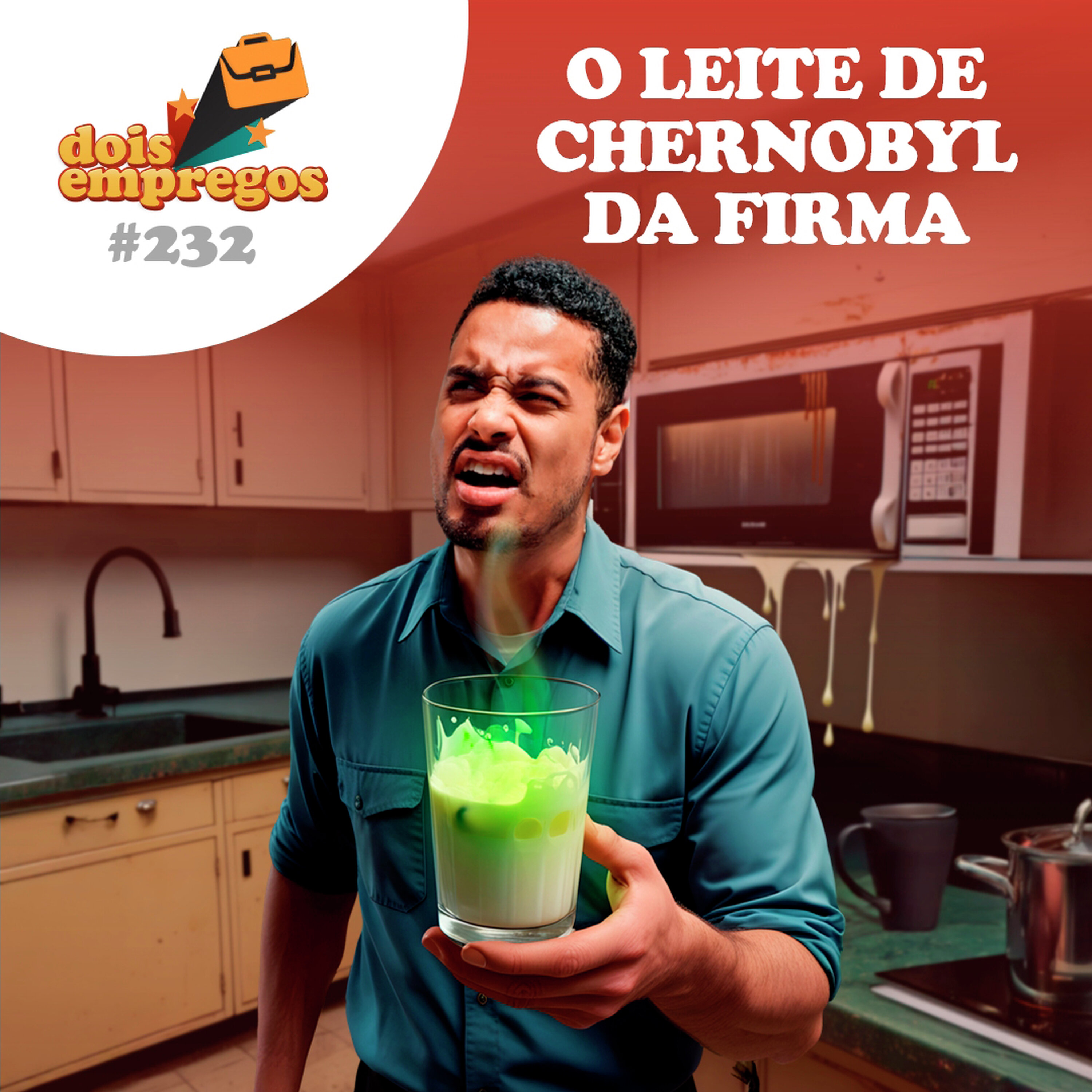 #232 - O LEITE DE CHERNOBYL da Firma