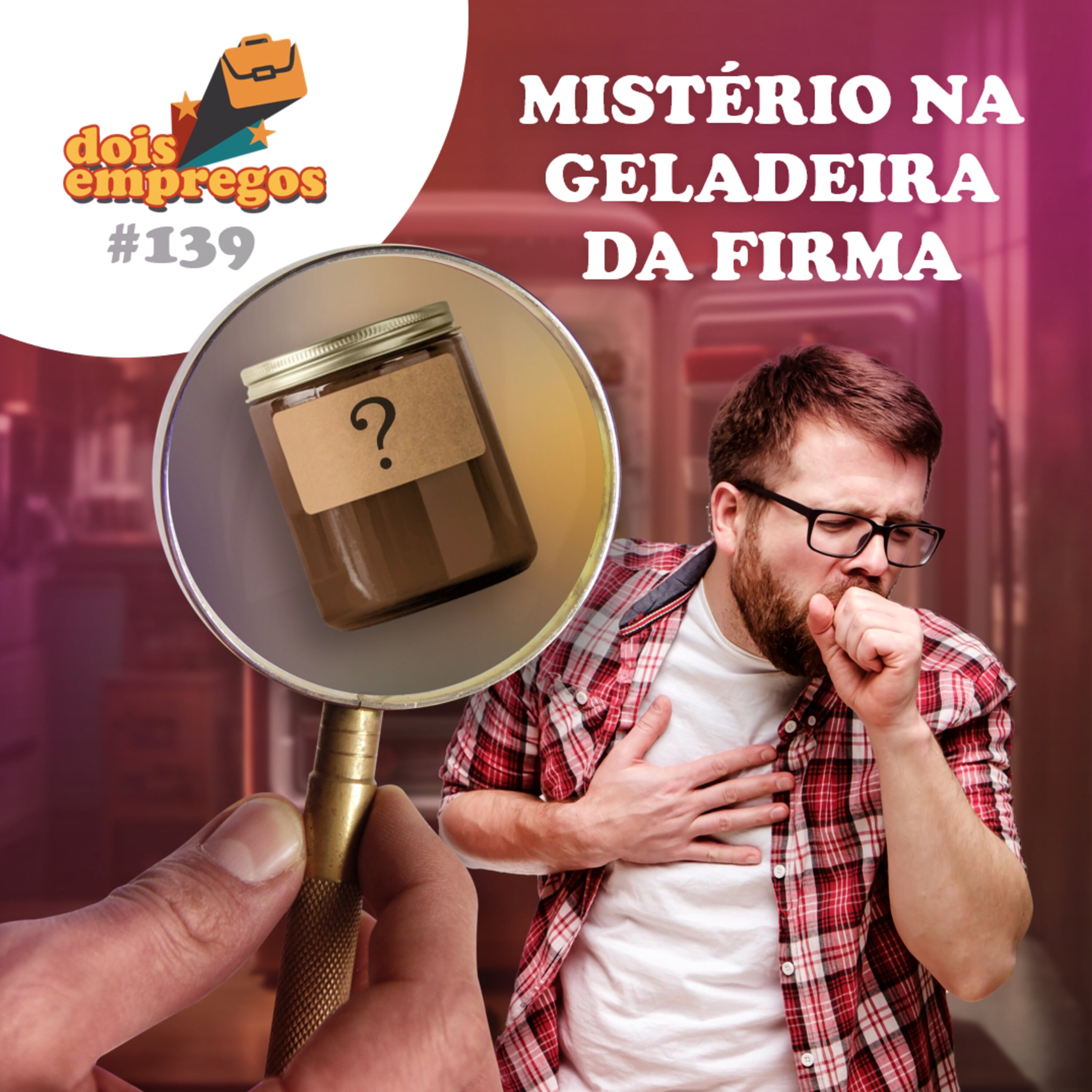 #139 - MISTÉRIO na GELADEIRA da FIRMA! episode artwork
