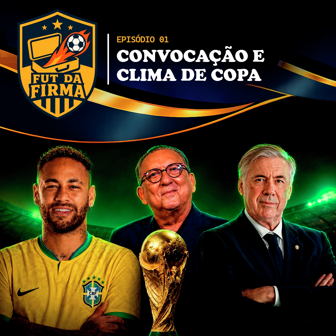 Fut da Firma #01 - Convocação e Clima de Copa! episode artwork