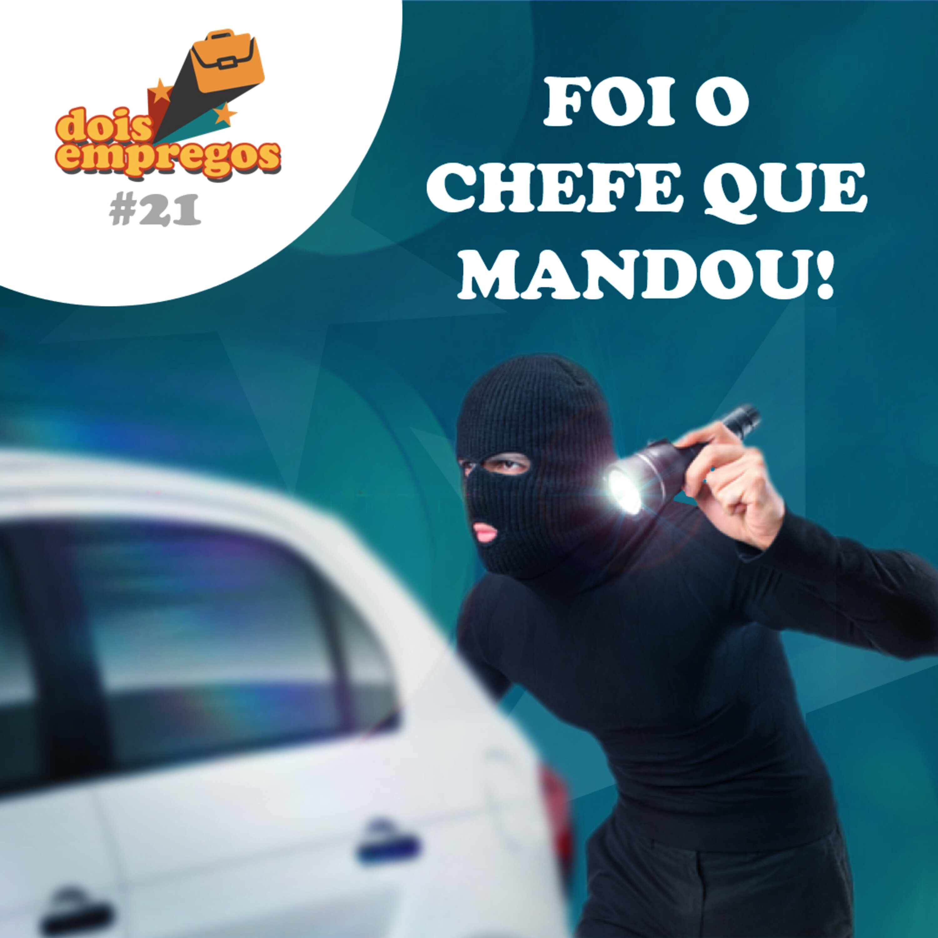 #21 - Foi o Chefe que Mandou! | Histórias dos Ouvintes episode artwork