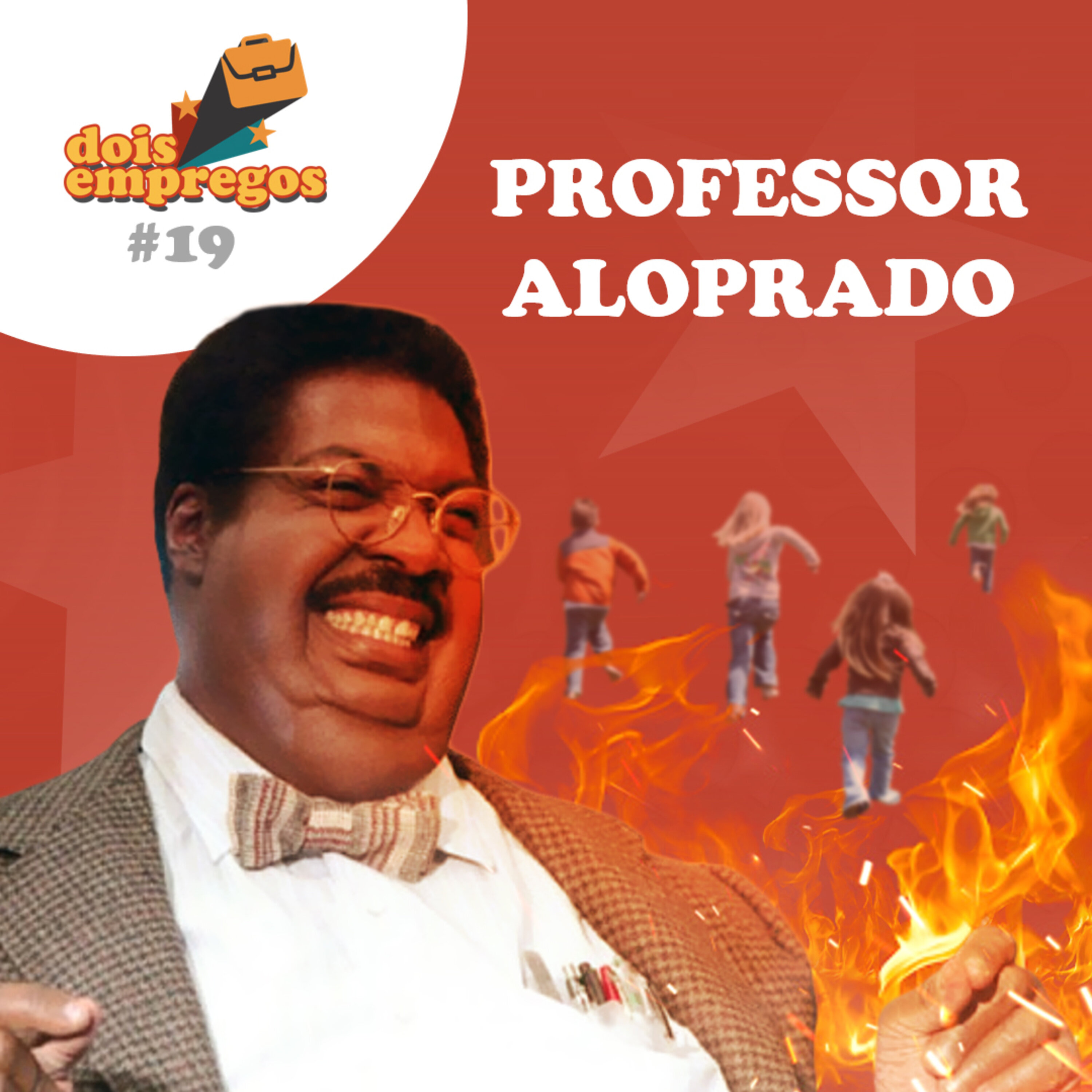 #19 - Professor Aloprado (ft. Professor Tibúrcio) episode artwork