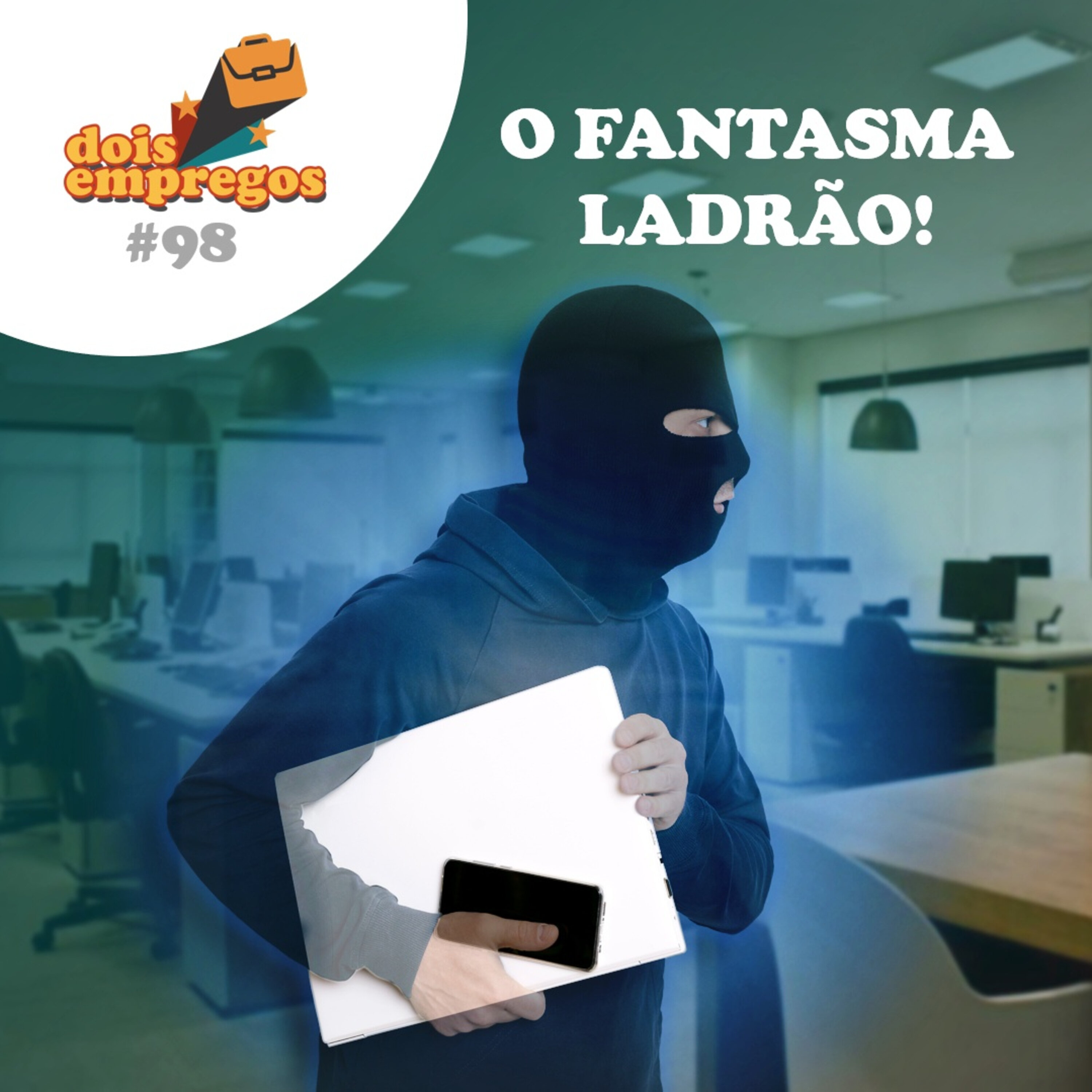 #98 - O Fantasma LADRÃO! episode artwork