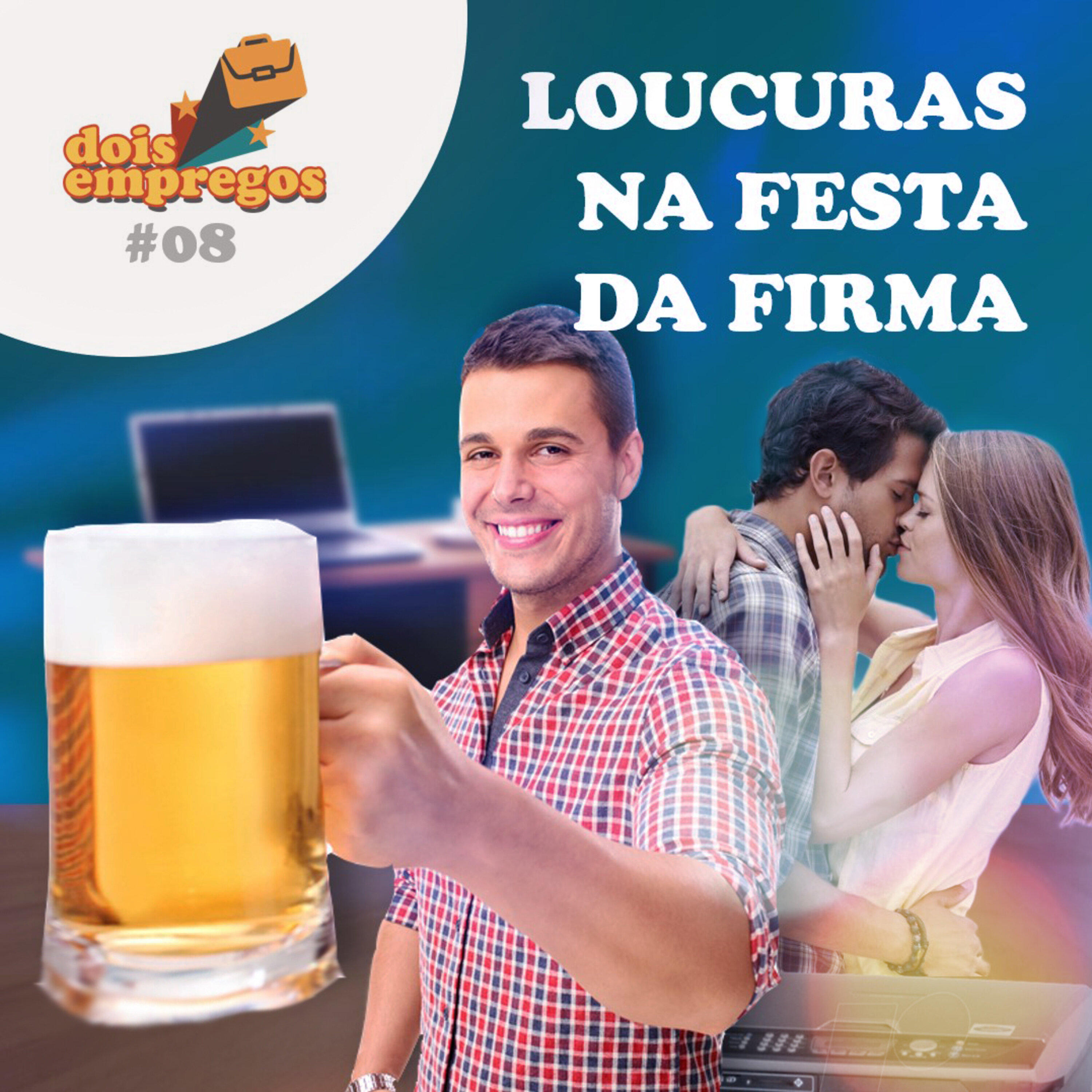 #08 - Loucuras na Festa da Firma episode artwork