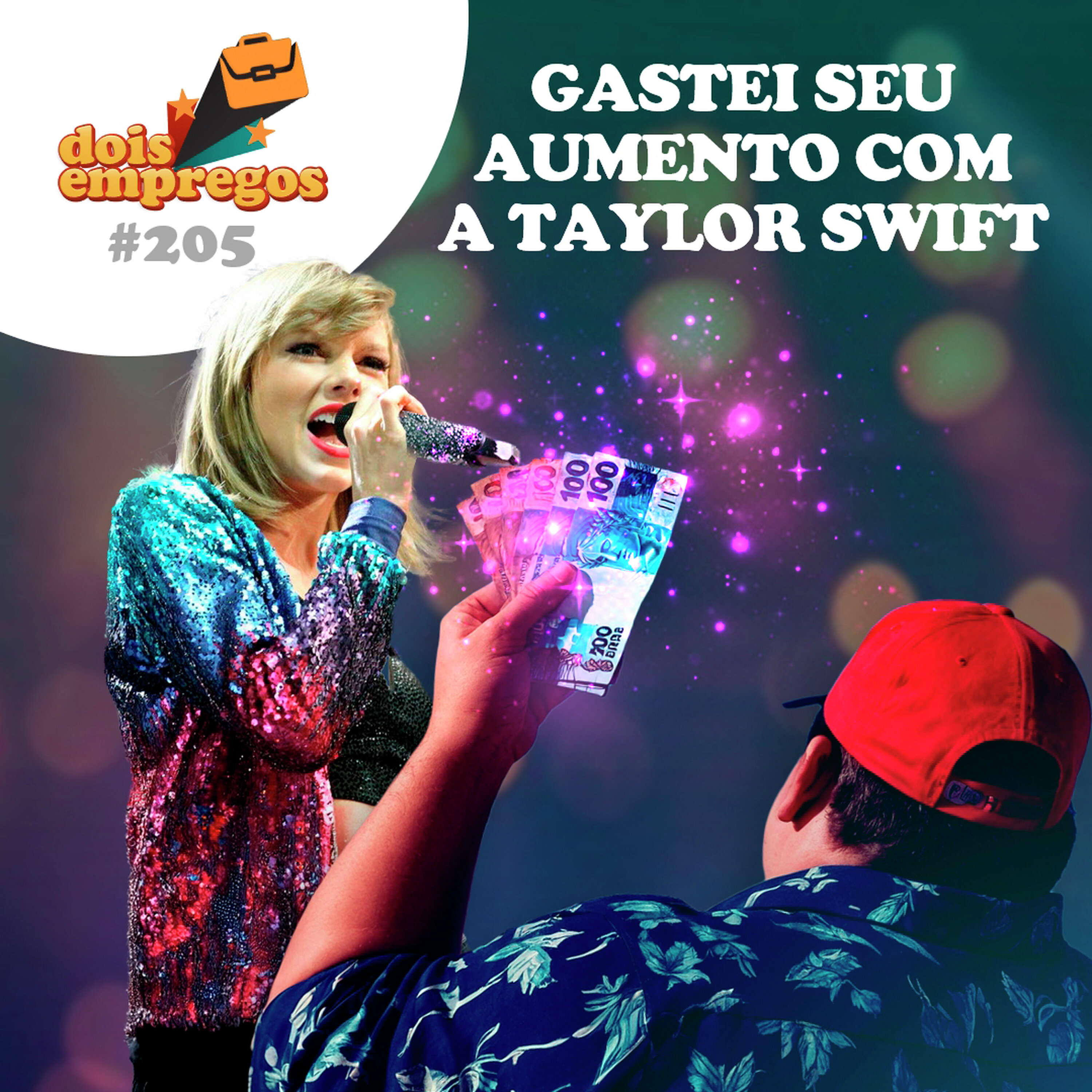 #205 - GASTEI seu AUMENTO com a TAYLOR SWIFT episode artwork