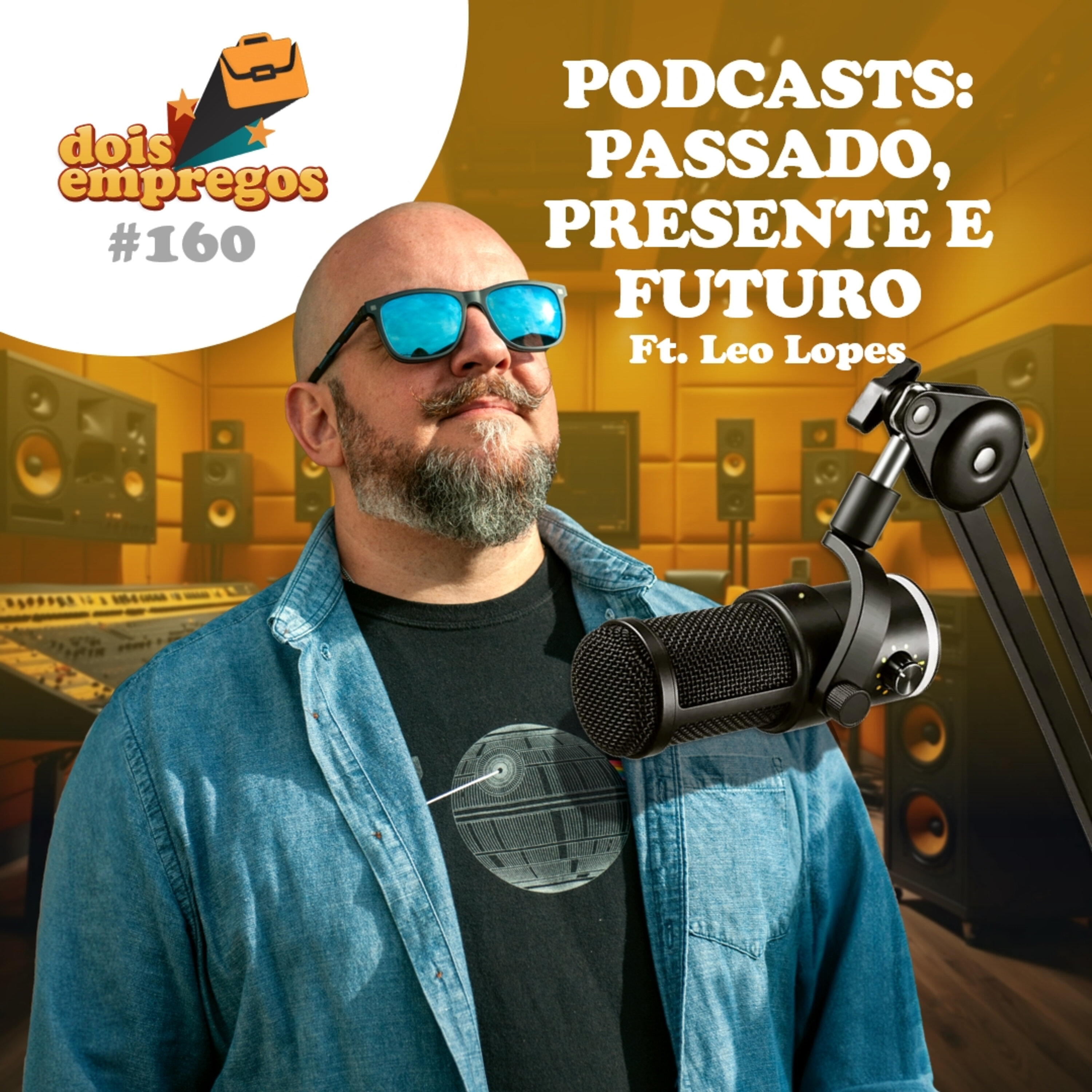 #160 - Podcasts: PASSADO, PRESENTE e FUTURO (ft. Leo Lopes) episode artwork