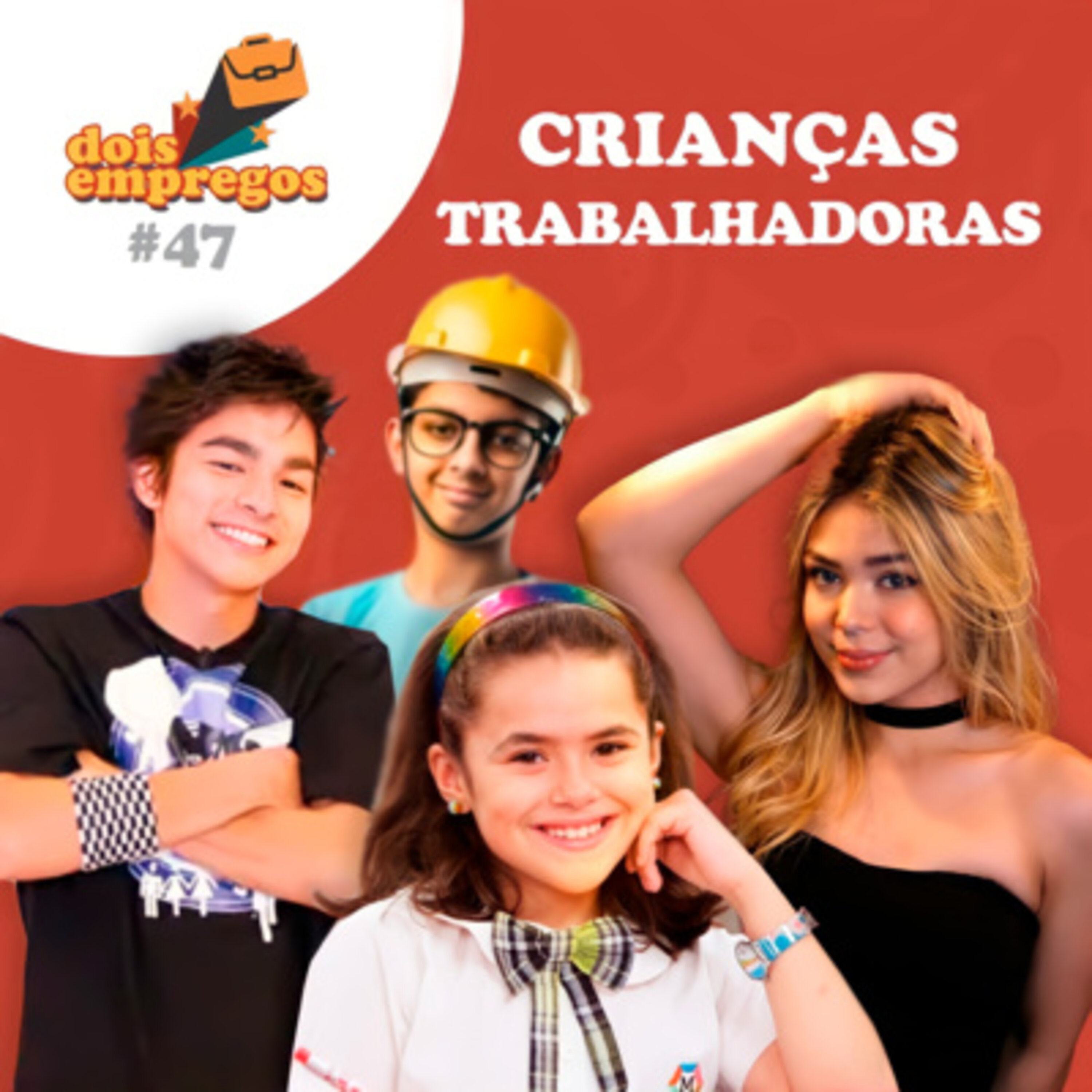 #47 - Crianças trabalhadoras