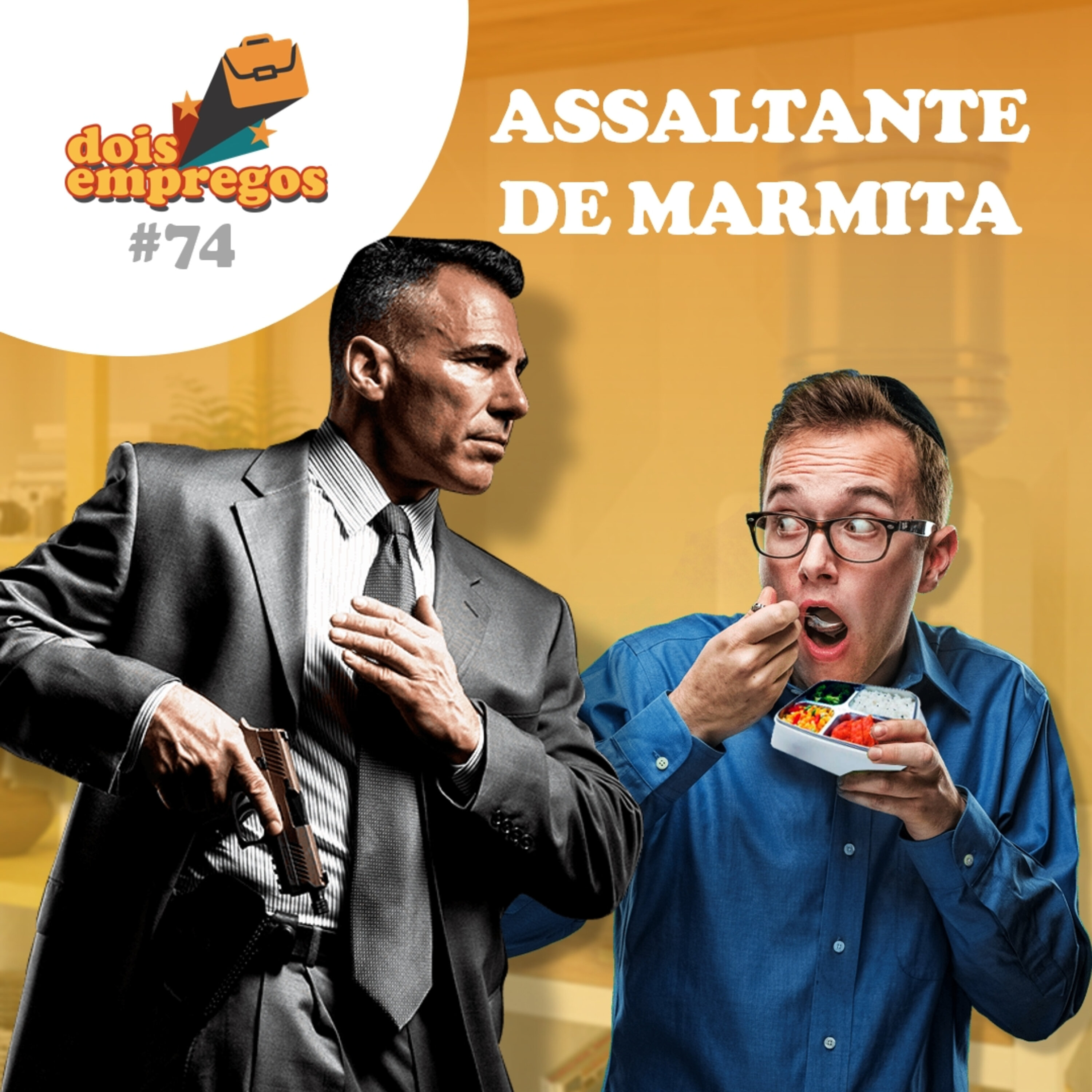 #74 - Assaltante de Marmita! episode artwork