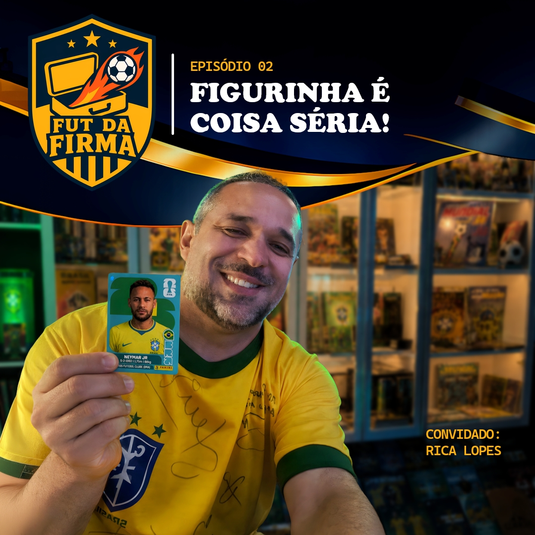 Fut da Firma #02 - Figurinha é Coisa Séria! episode artwork