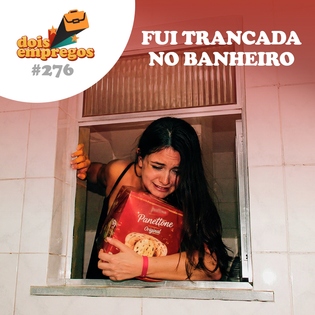 #276 - Fui TRANCADA no Banheiro!