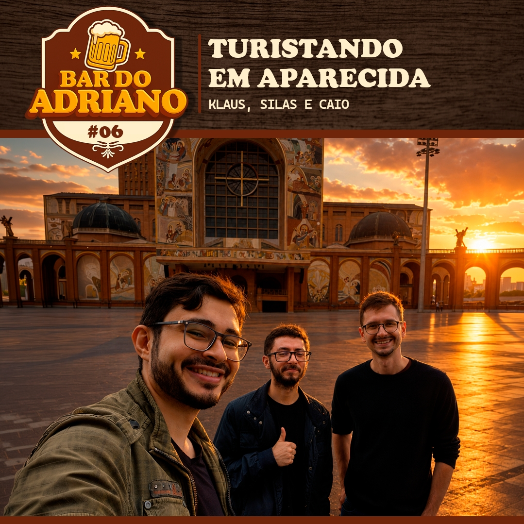 Bar do Adriano #06 - Turistando em Aparecida episode artwork