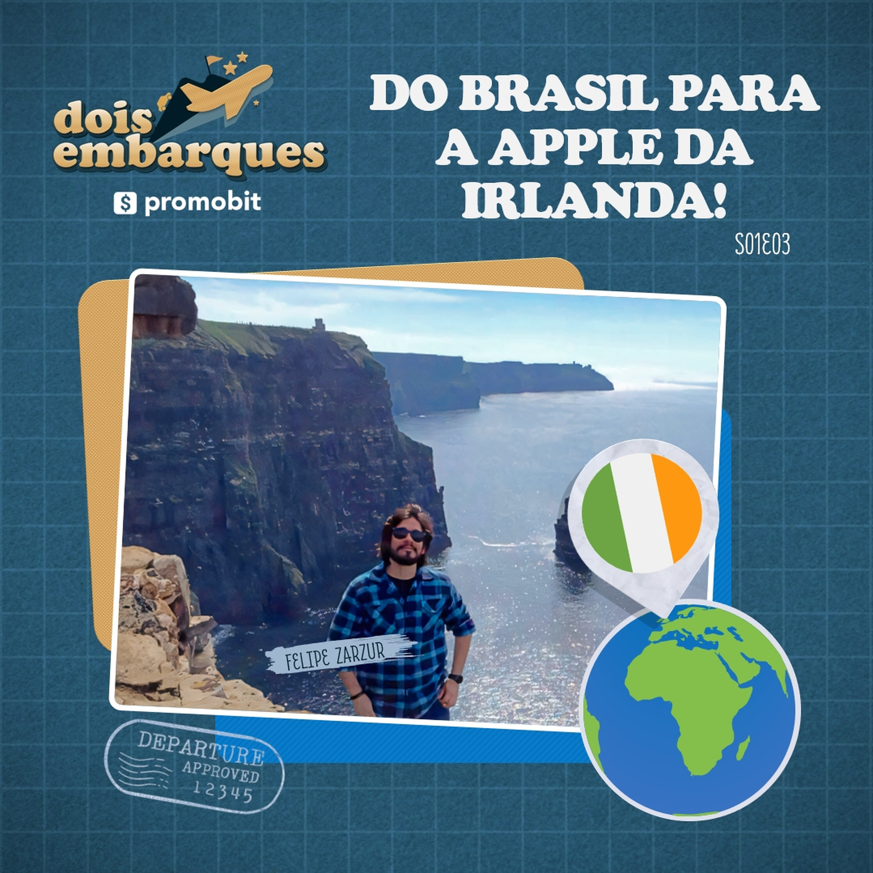 #03 - Dois Embarques - Do Brasil para a Apple da IRLANDA! episode artwork