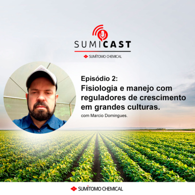 #02 - Fisiologia e manejo com reguladores de crescimento em grandes culturas episode artwork