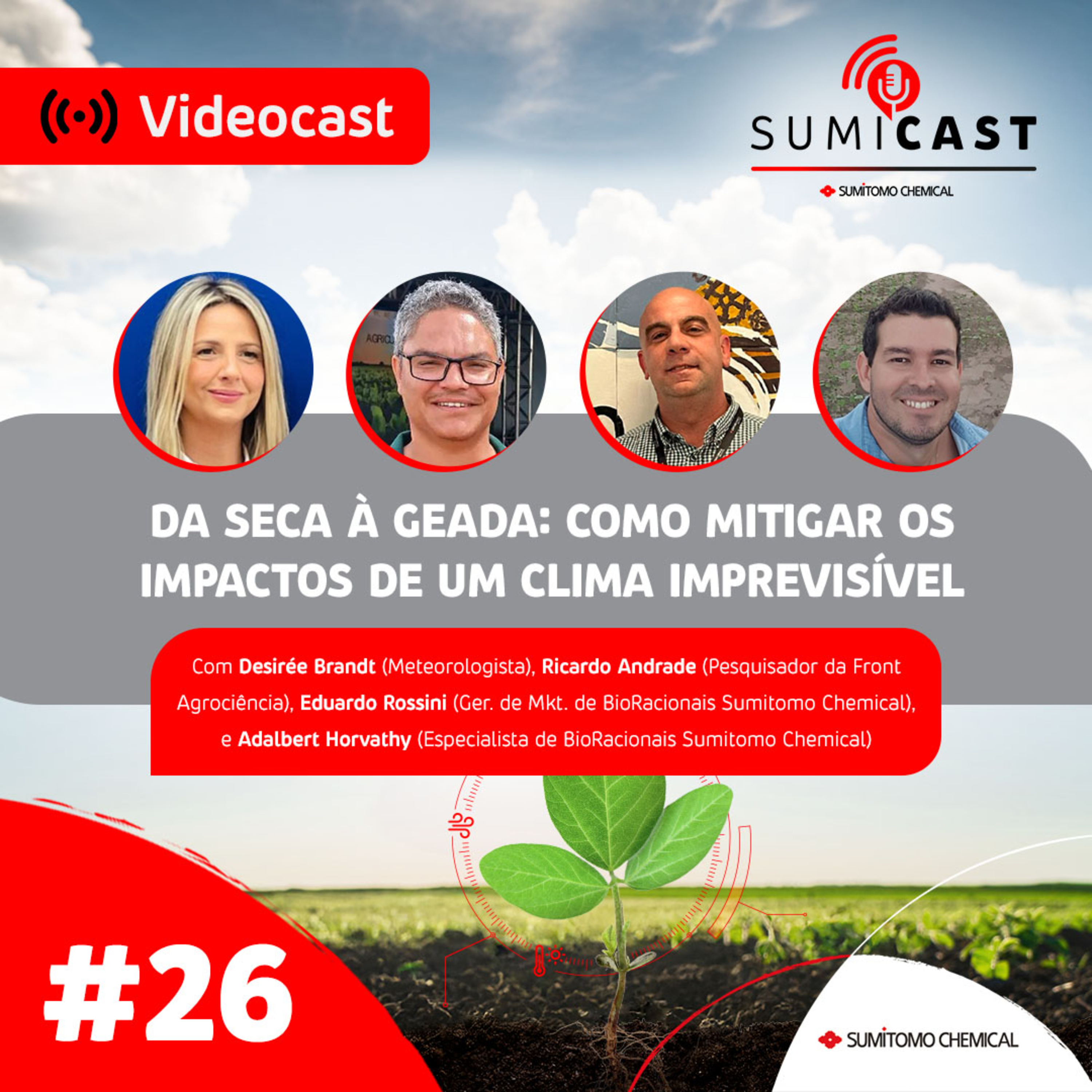 Sumicast #26 - Da Seca à Geada: como mitigar os impactos de um clima imprevisível episode artwork