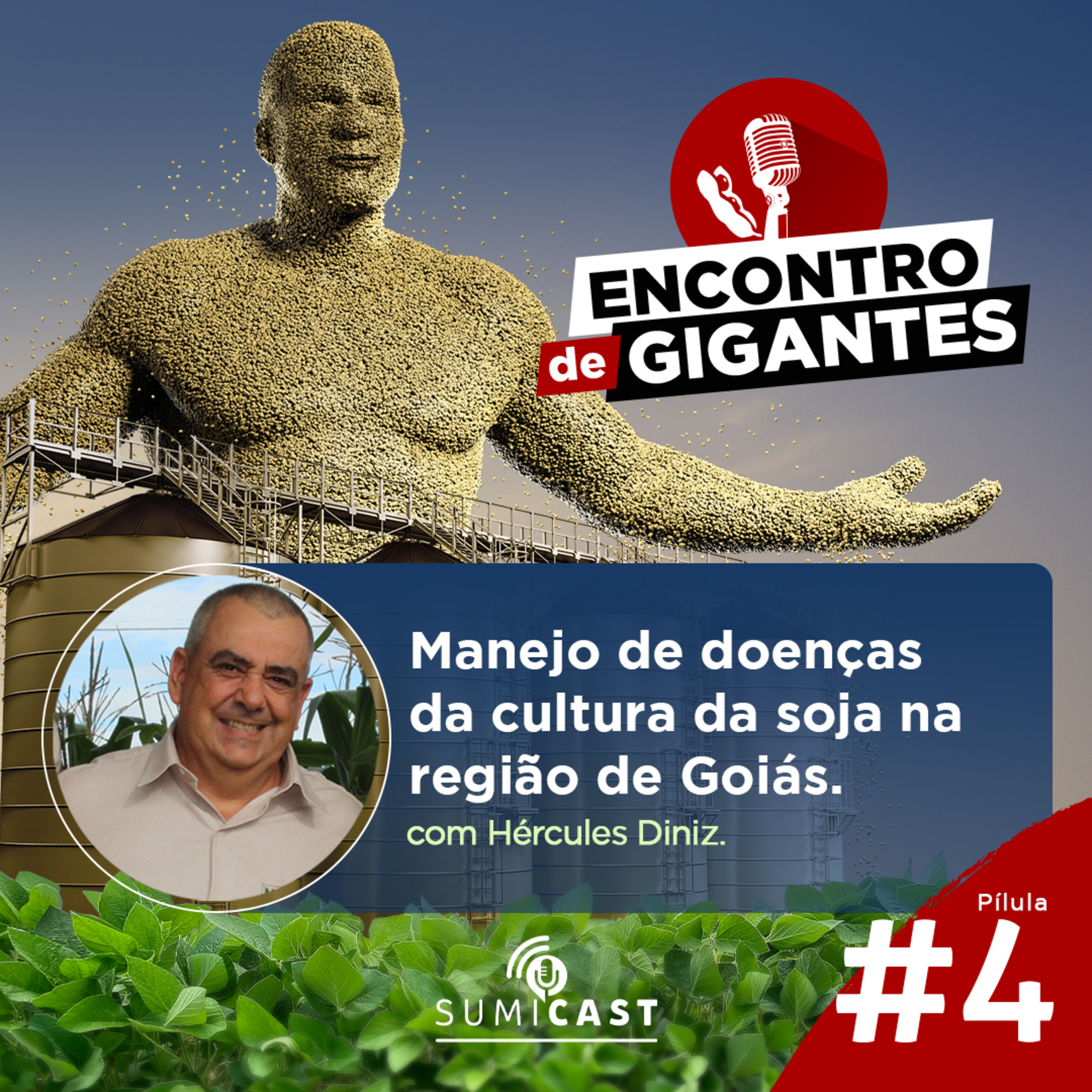 Encontro de Gigantes - Pílula #4 - Manejo de doenças da cultura da soja na região de Goiás episode artwork