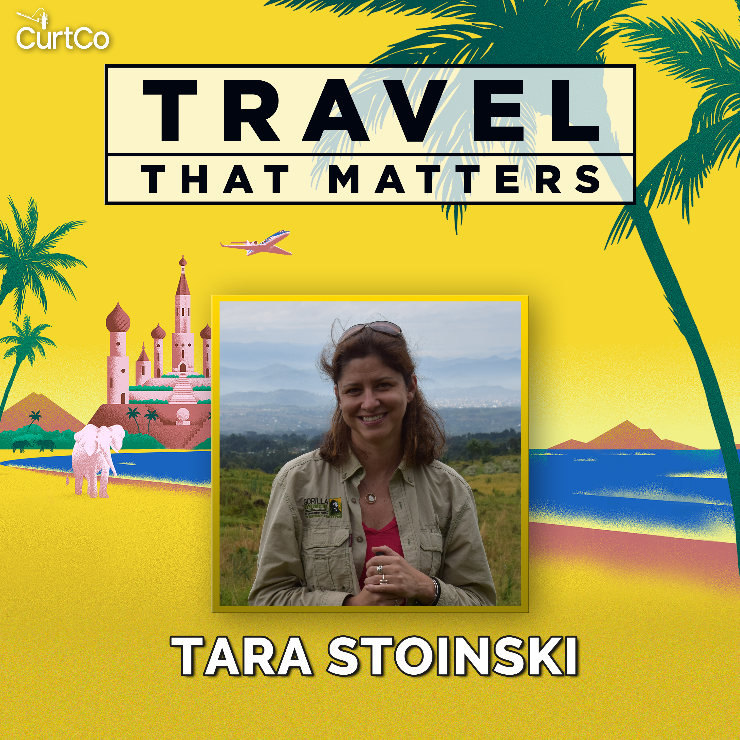 Gorilla Expert Dr. Tara Stoinski: Mountains of Rwanda, Ellen DeGeneres Campus, and Enhancing an Epic Travel Experience