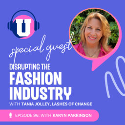 Disrupting The Fashion Industry with Tania Jolley