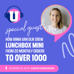 How Anna Van Dijk grew Lunchbox Mini from 20 monthly orders to 1,000