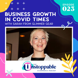 Business Growth in Covid Times with Sarah from Glimmer Gear