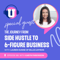 The journey from Side Hustle to 6-Figure Business with Lauren from Billie & Bryon