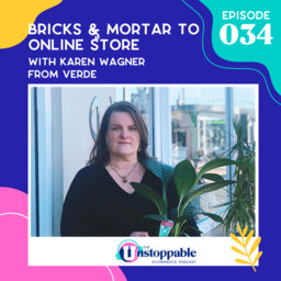 Bricks & Mortar to Online Store With Karen Wagner From Verde