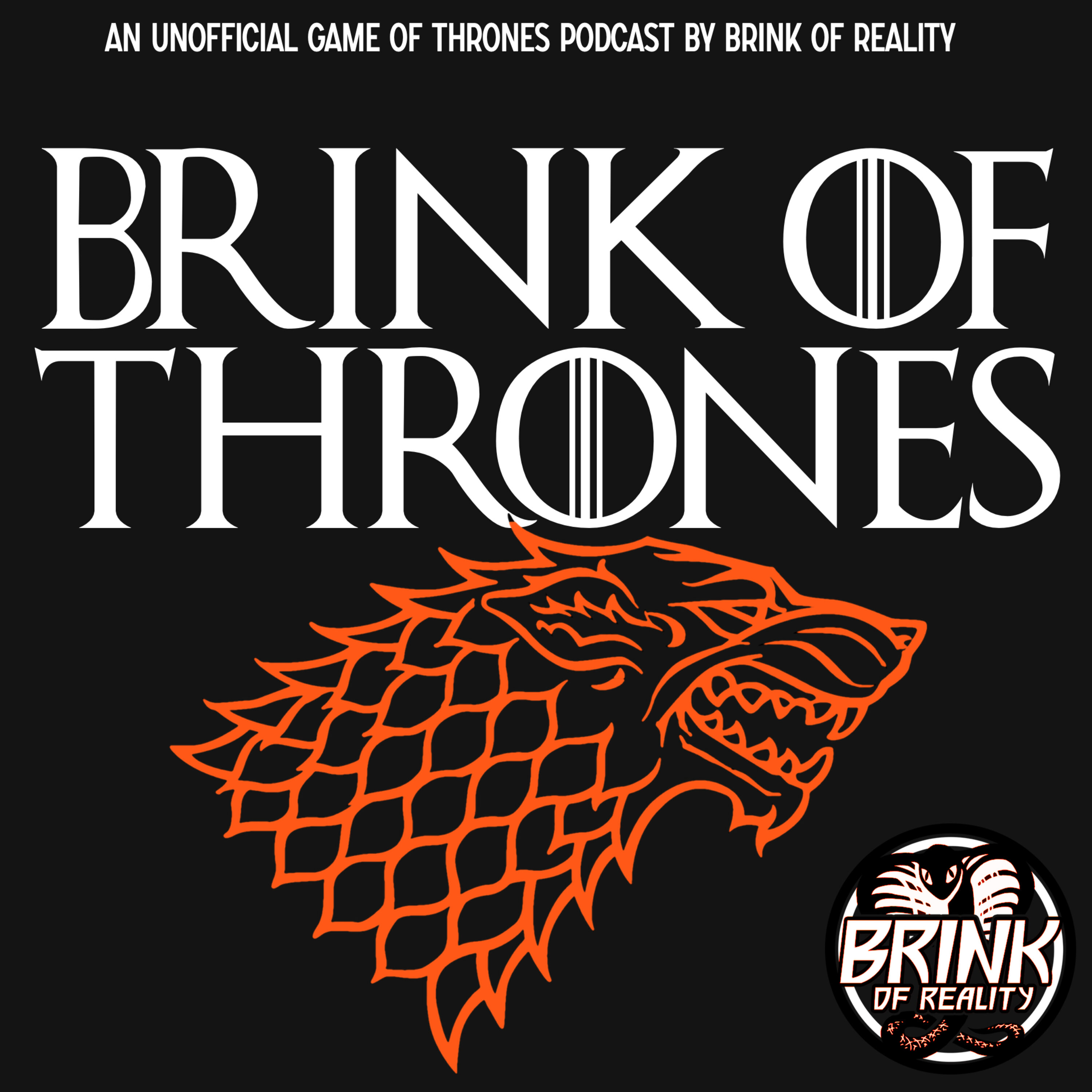 Game Of Thrones S8E2: The Knight of the Seven Kingdoms Links - Search ”Brink Of Thrones” on your podcast app