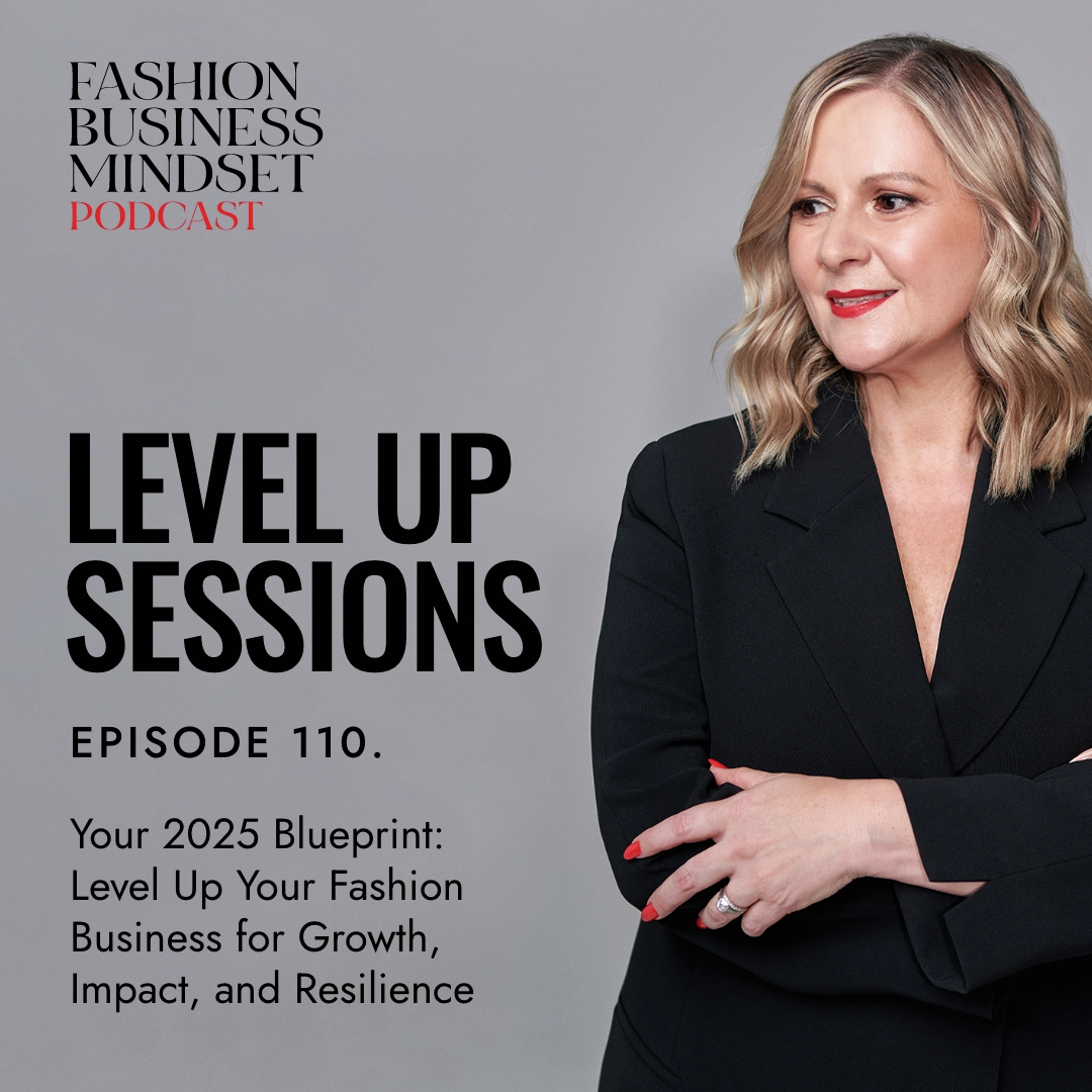 Your 2025 Blueprint: Level Up Your Fashion Business for Growth, Impact, and Resilience