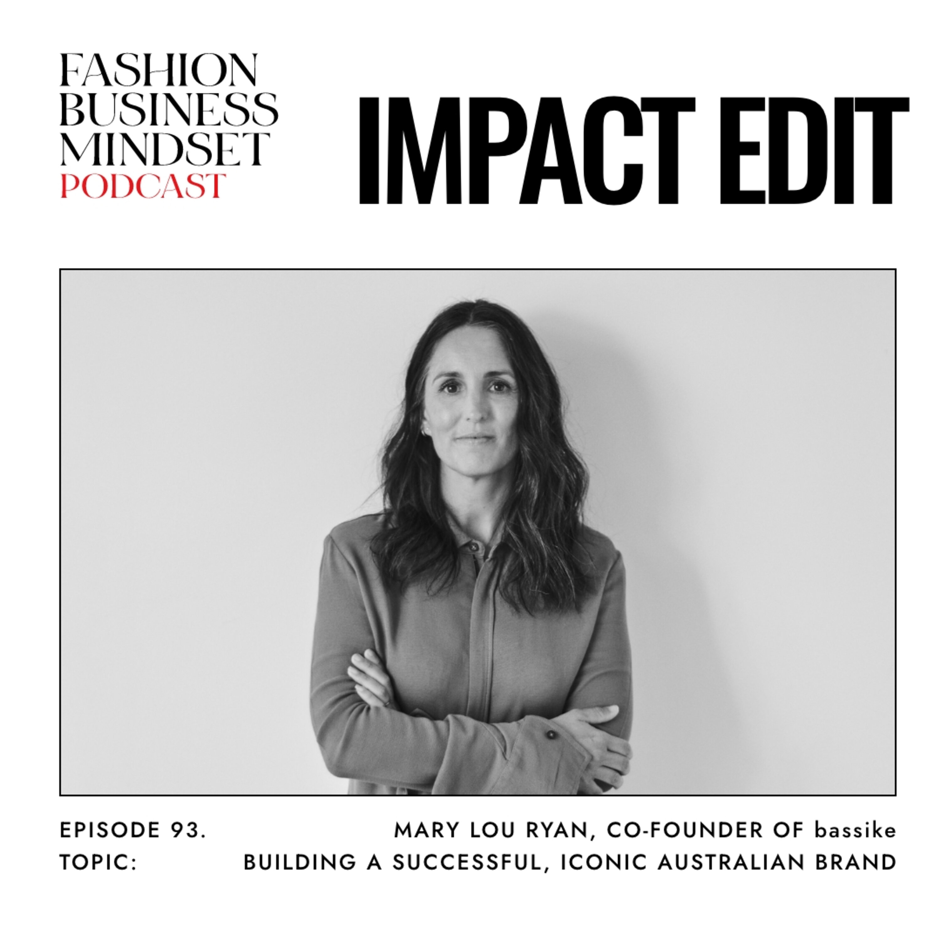 Impact Edit: Mary Lou Ryan, Co-Founder of bassike | Building A Successful, Iconic Australian Brand