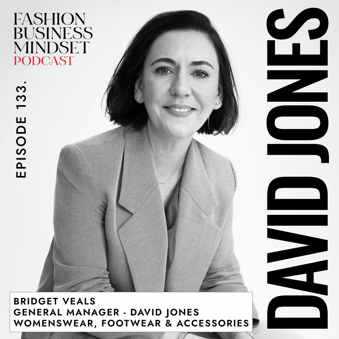 David Jones, Fashion Buying, Leadership & the Future of Retail with Bridget Veals