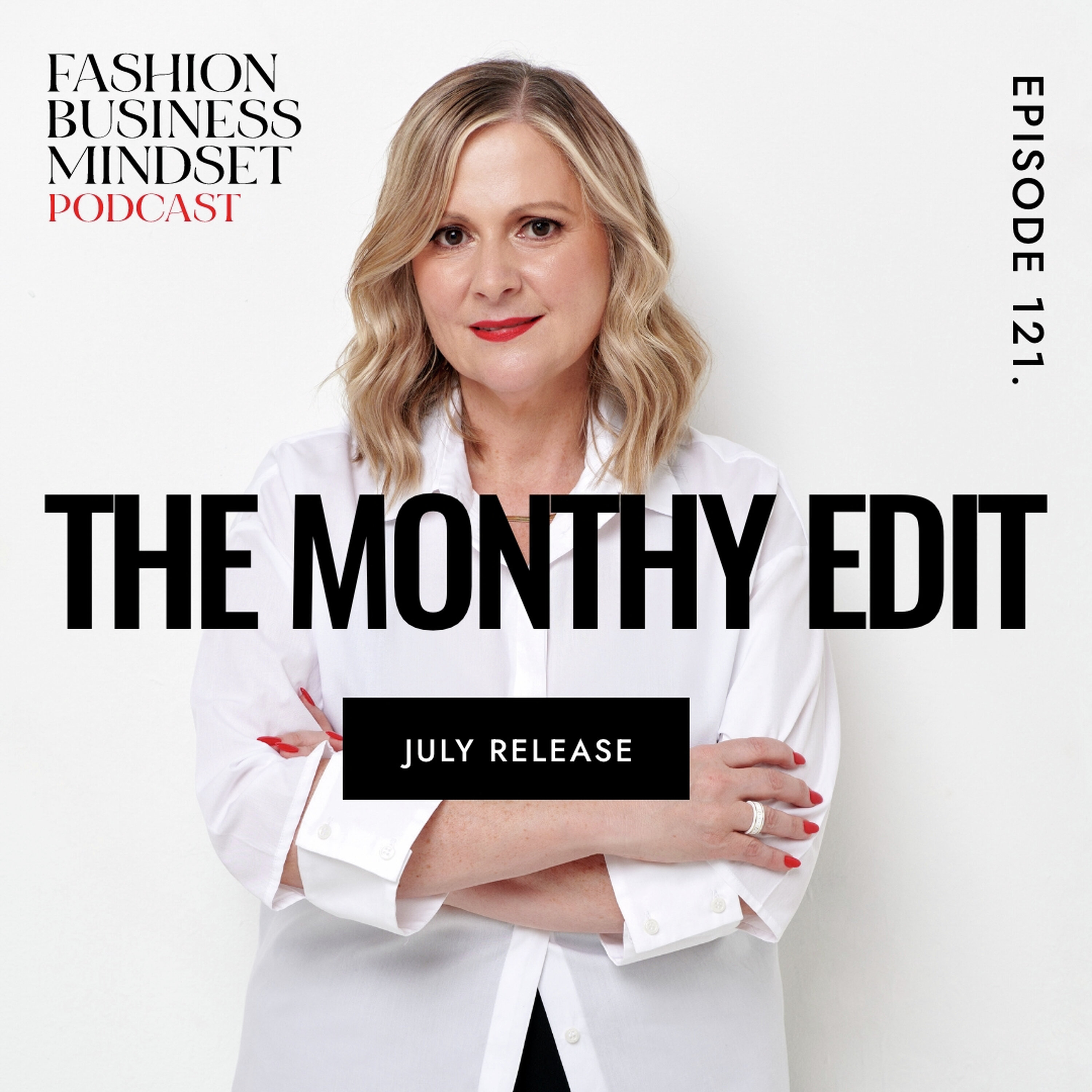 Reset & Reignite Your FY26 Growth Plan —The Monthly Edit | July 2025 episode artwork
