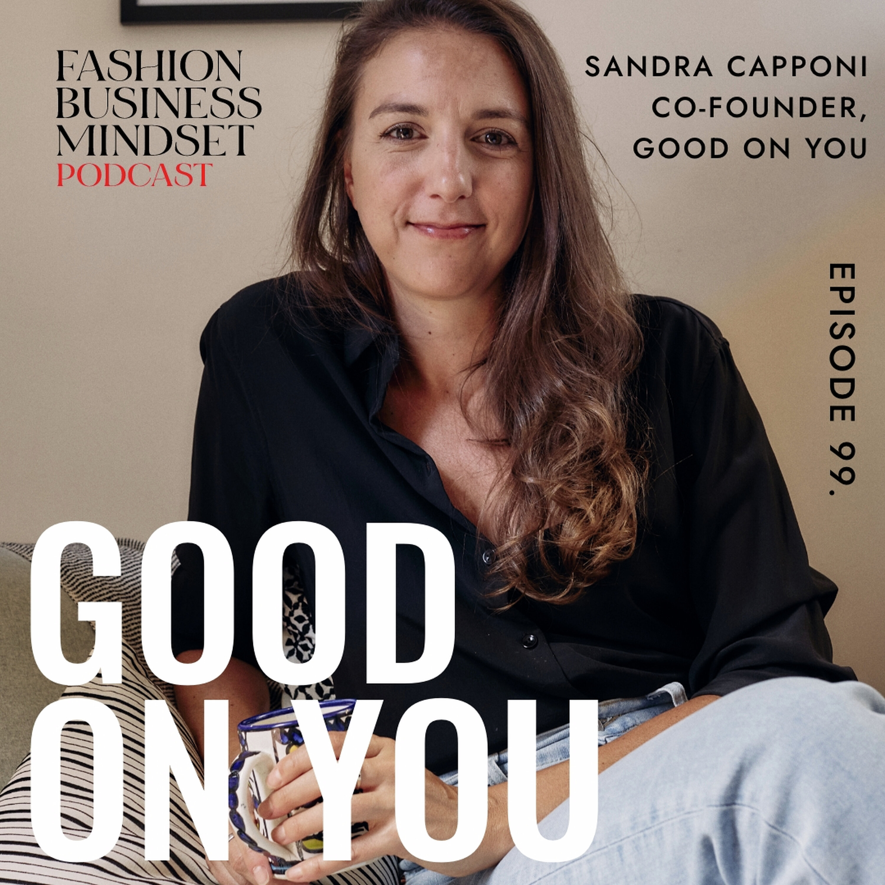 Sandra Capponi | Co-Founder at Good On You | Empowering Anyone, Anywhere To Buy Better