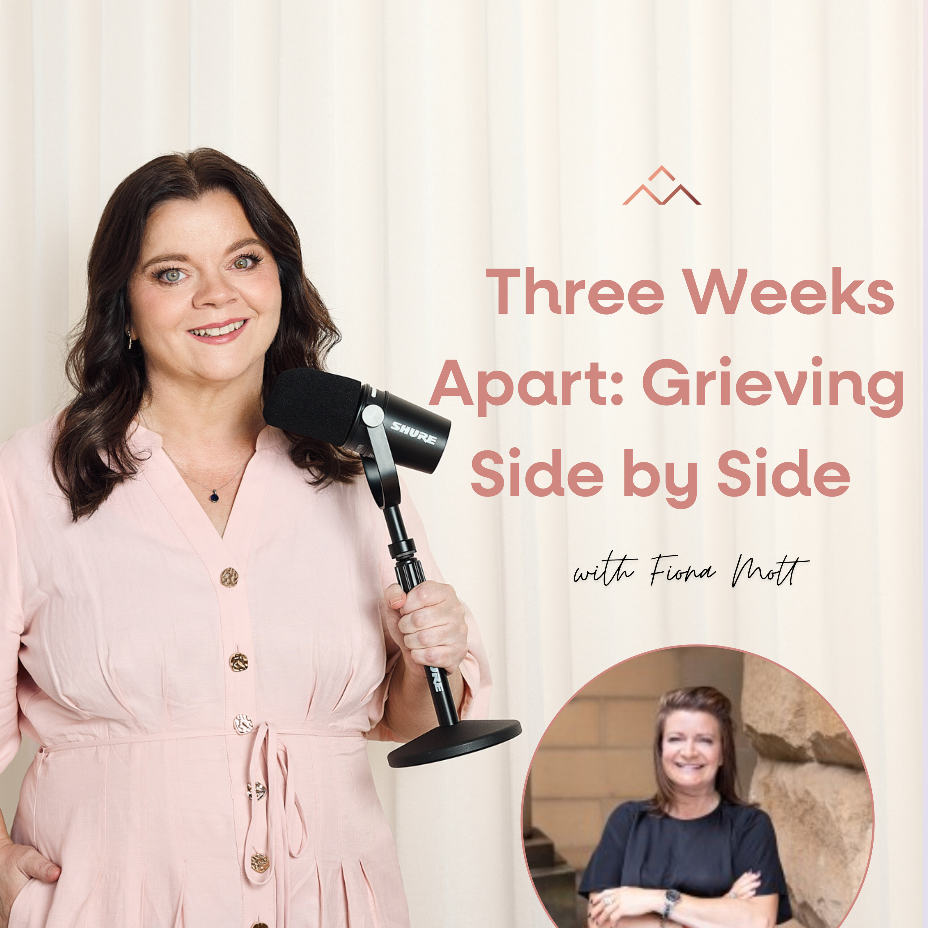 Three Weeks Apart: Grieving Side by Side with Fiona Mott episode artwork