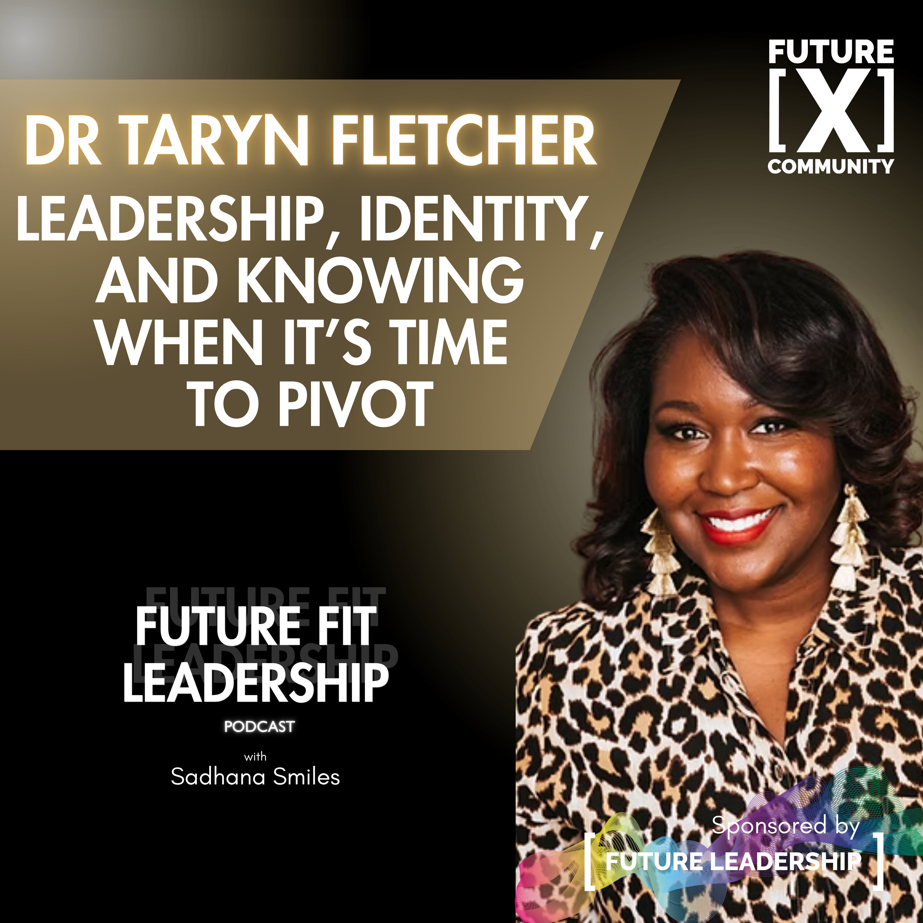 Leadership, Identity and Knowing When Its Time To Pivot with Dr Taryn Fletcher episode artwork