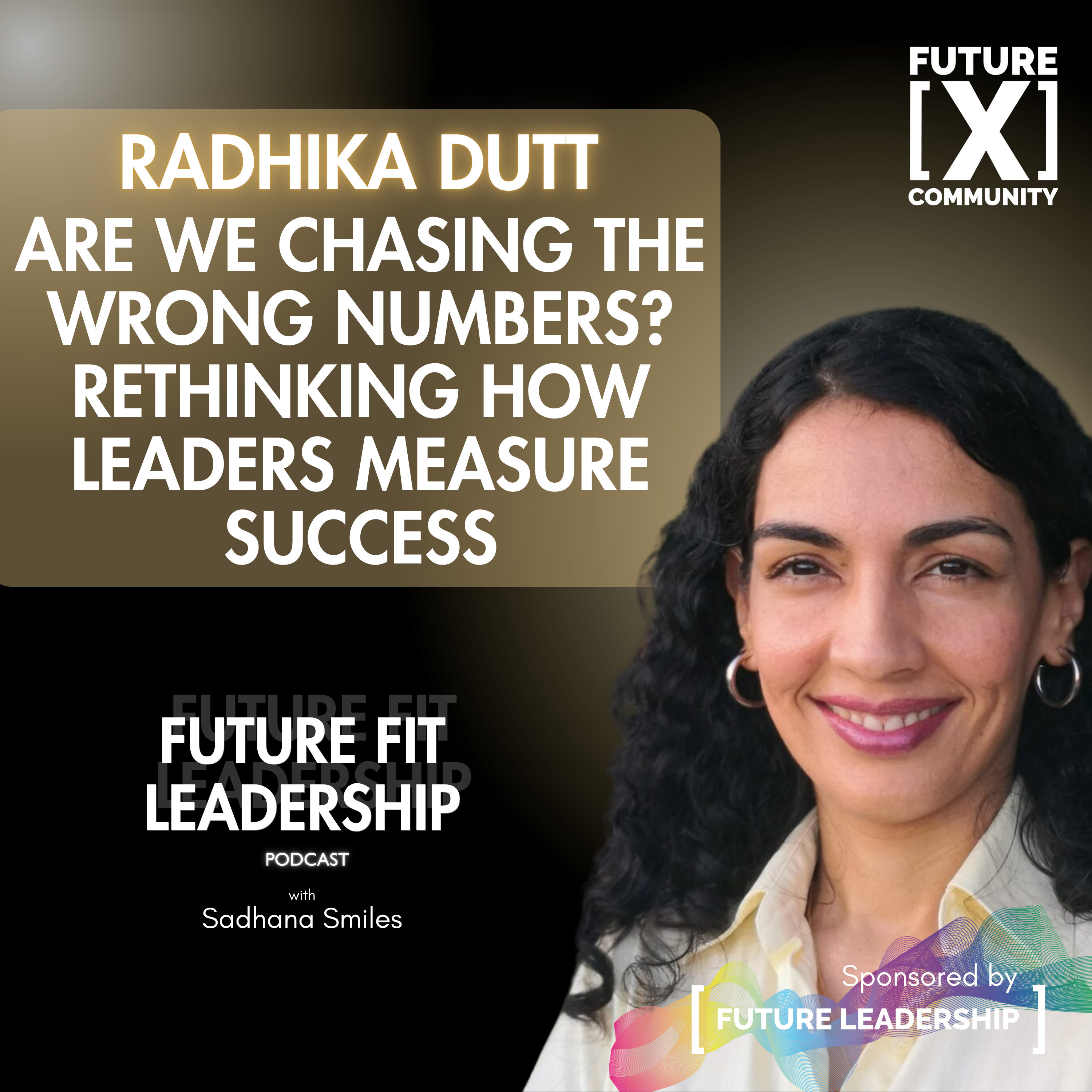 Are We Chasing The Wrong Numbers? Rethinking How Leaders Measure Success with Radhika Dutt episode artwork