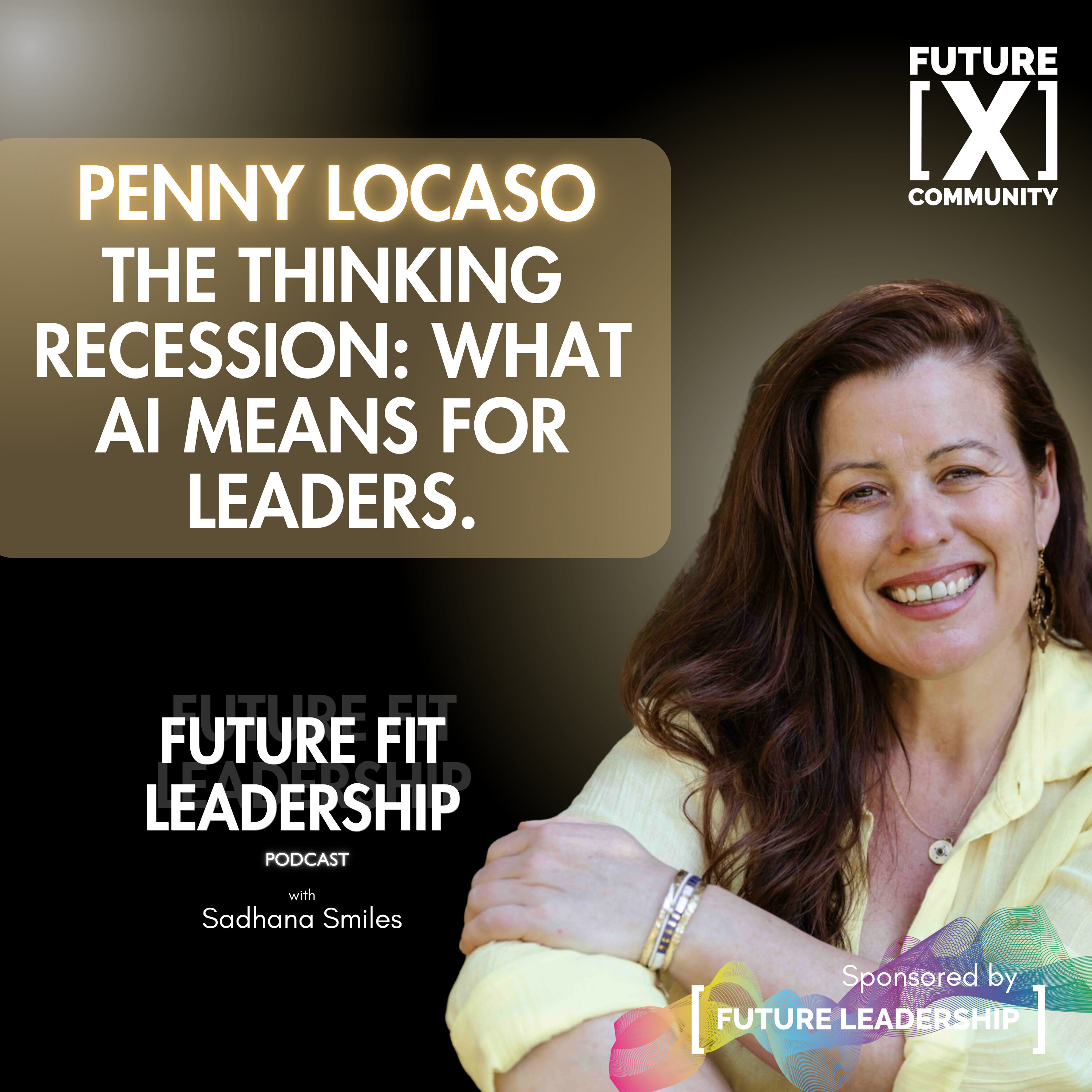 The Thinking Recession: Is AI Creating Better Productivity or Worse Leaders? | Penny Locaso episode artwork