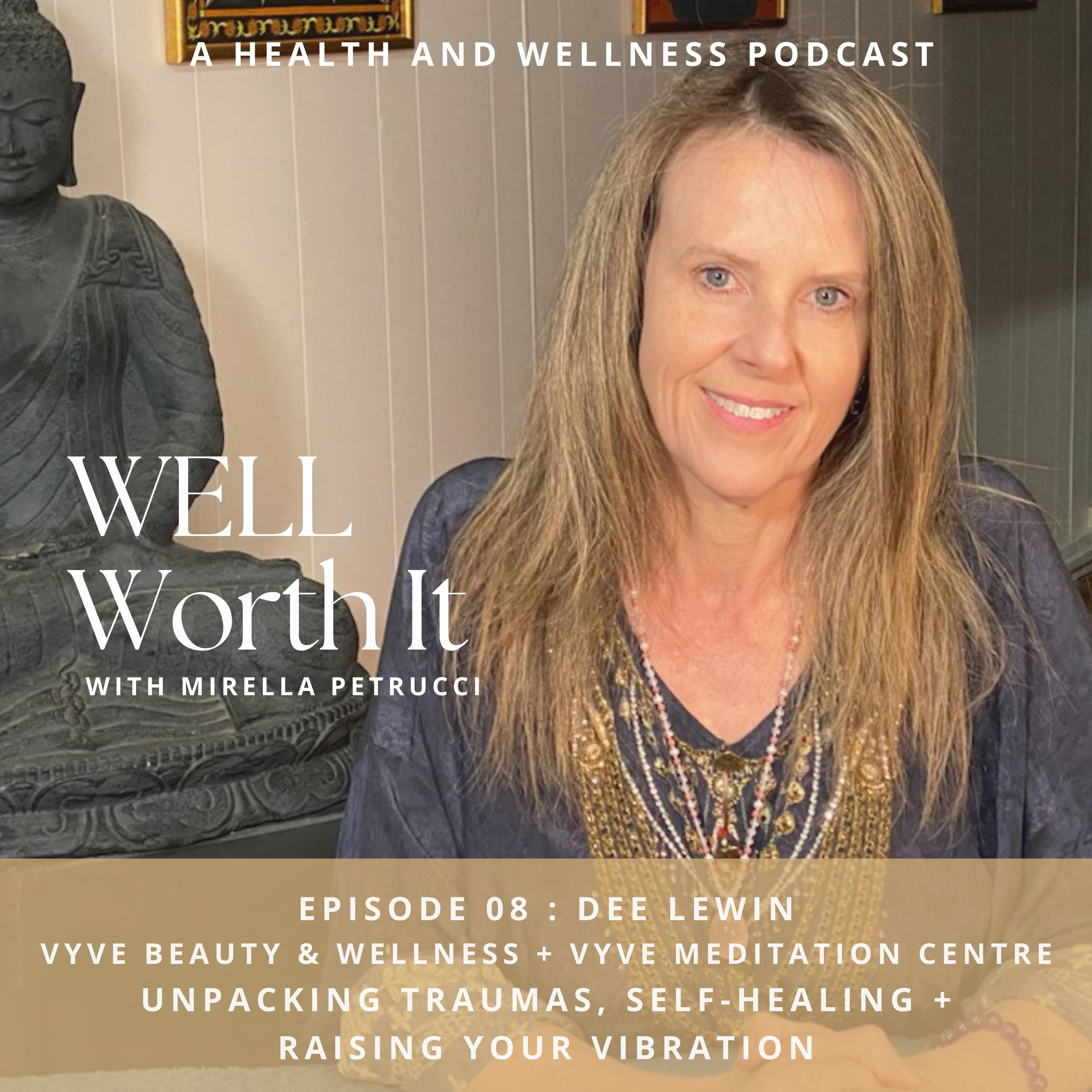 Dee Lewin | Unpacking Traumas, Self-Healing + Raising Your Vibration