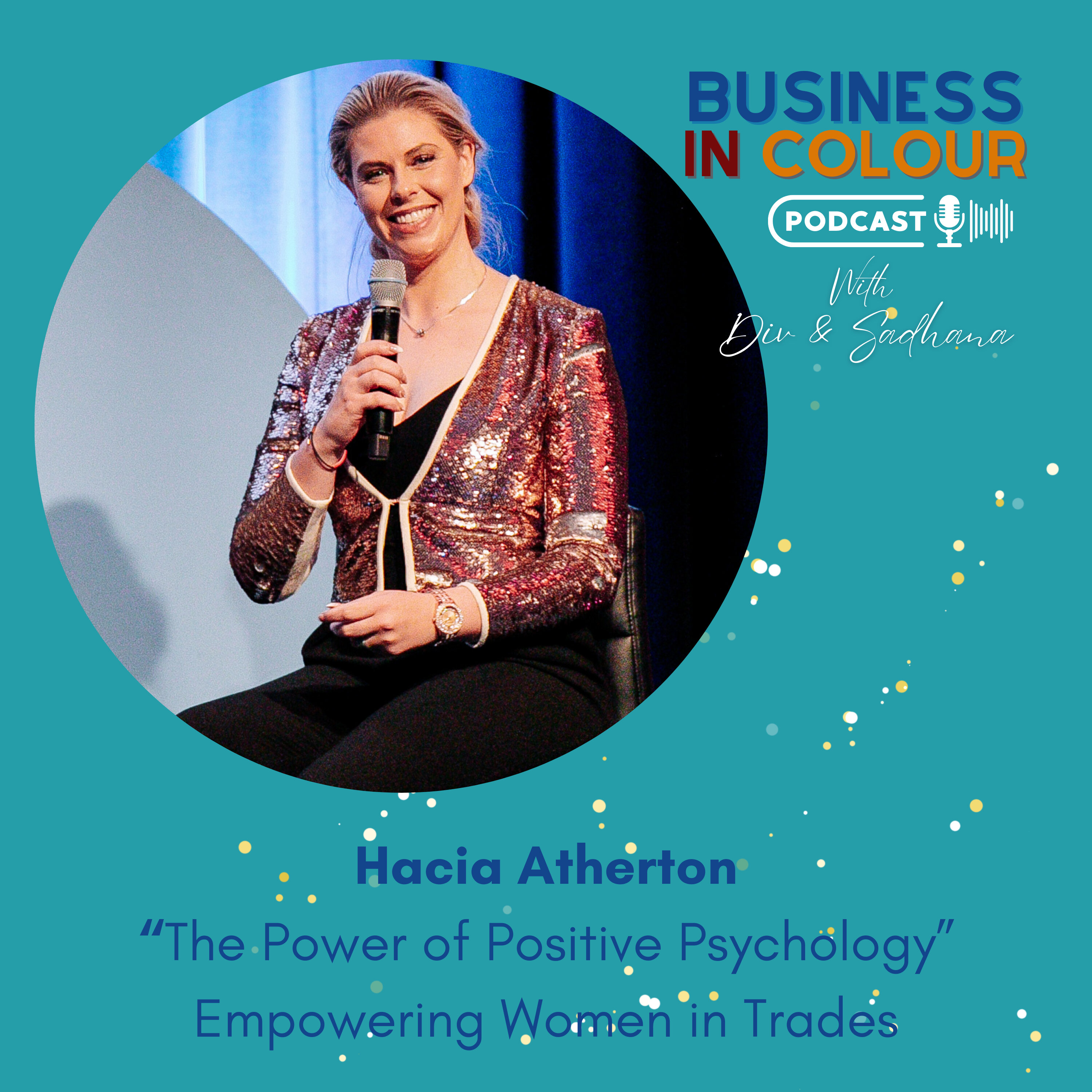 EP 121 The Power of Positive Psychology - Empowering Women in Trades /Hacia Atherton episode artwork