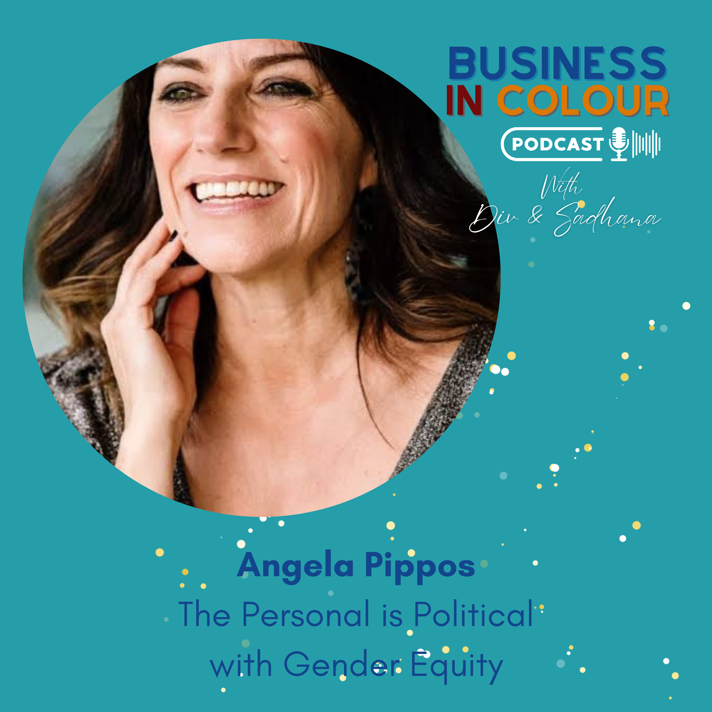 EP 107 The Personal is Political with Gender Equity/Angela Pippos episode artwork