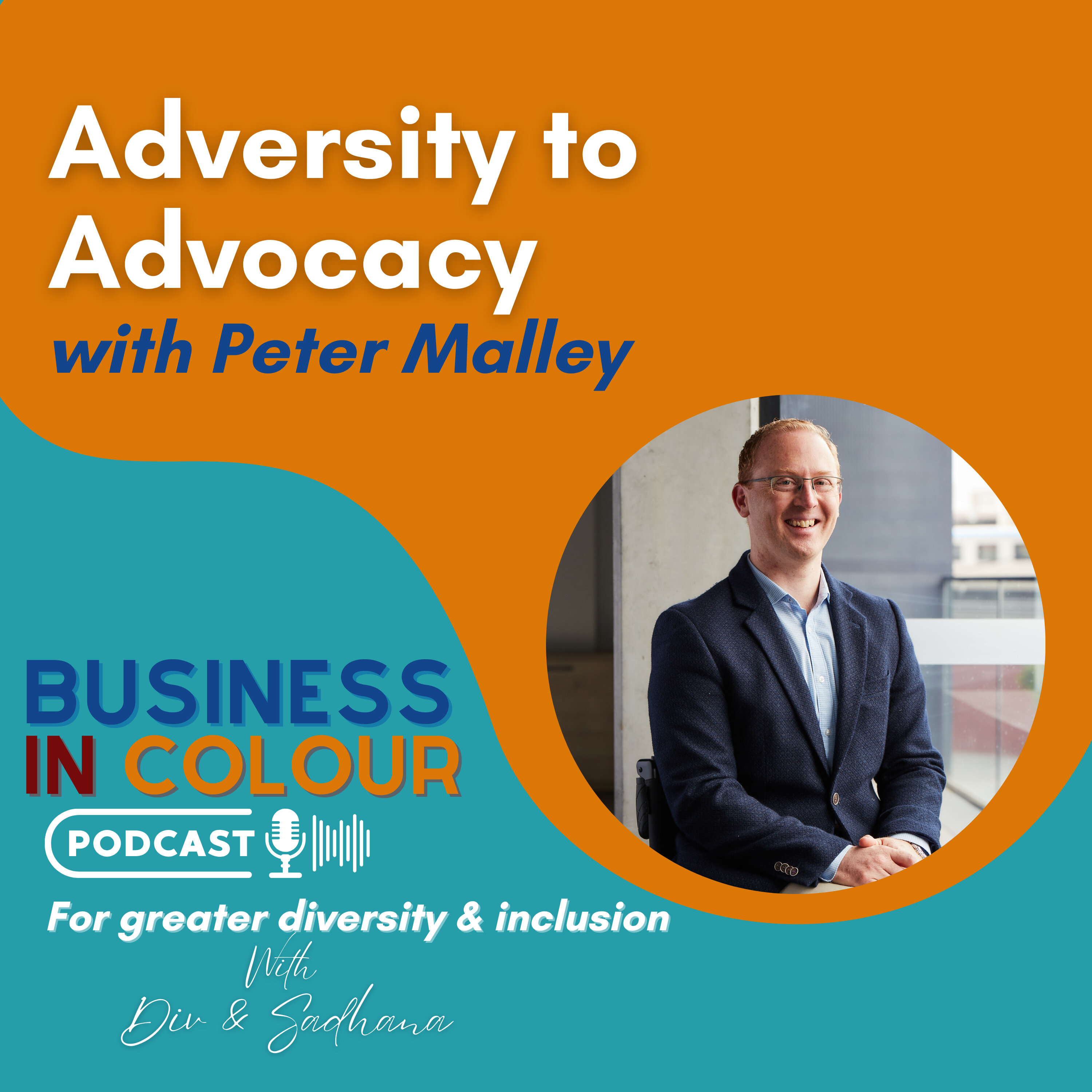 EP. 122 Adversity to Advocacy/Peter Malley episode artwork