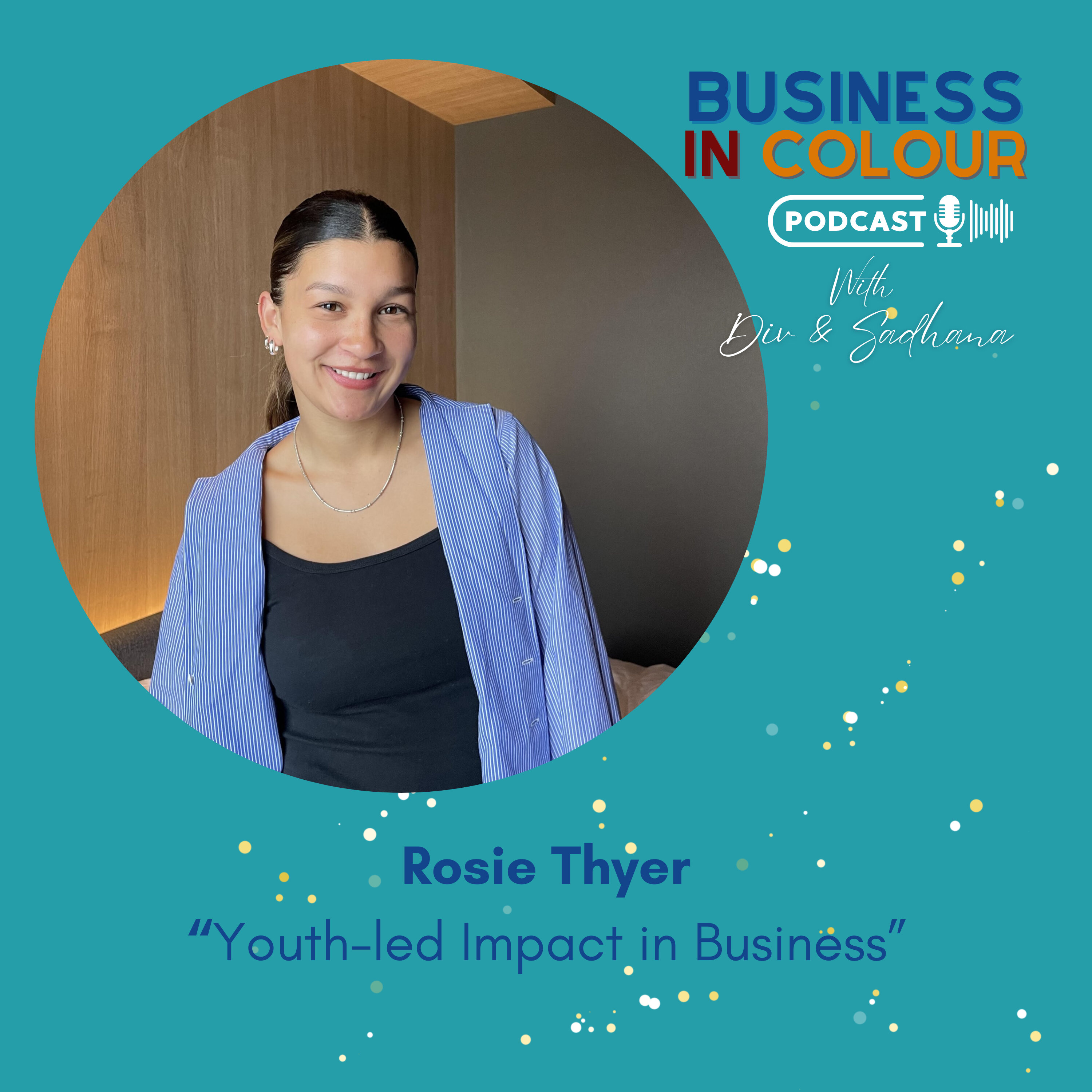 EP 112 Youth-led Impact in Business /Rosie Thyer episode artwork