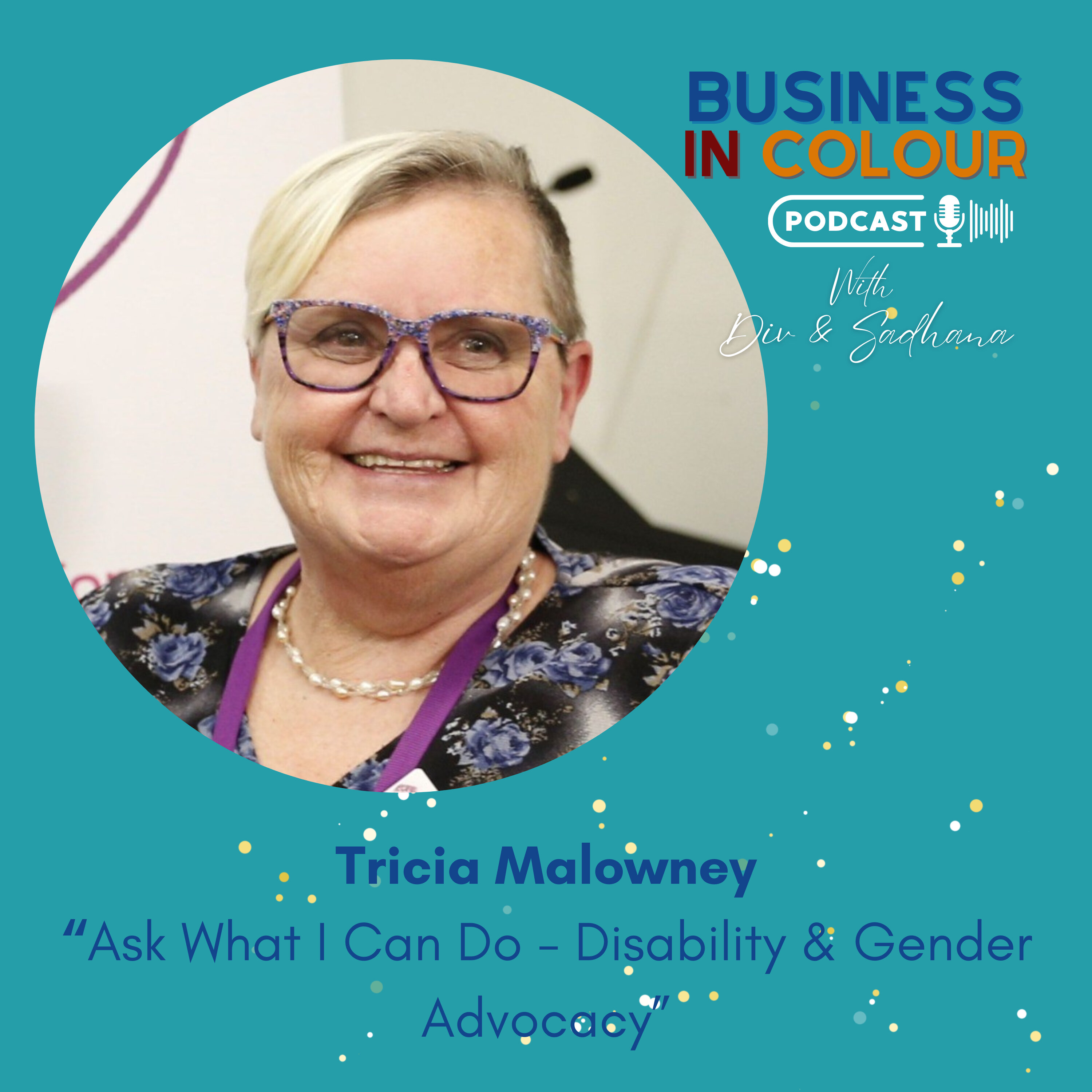 EP 111 Ask What I CAN Do - Disability & Gender Advocacy/Tricia Malowney episode artwork